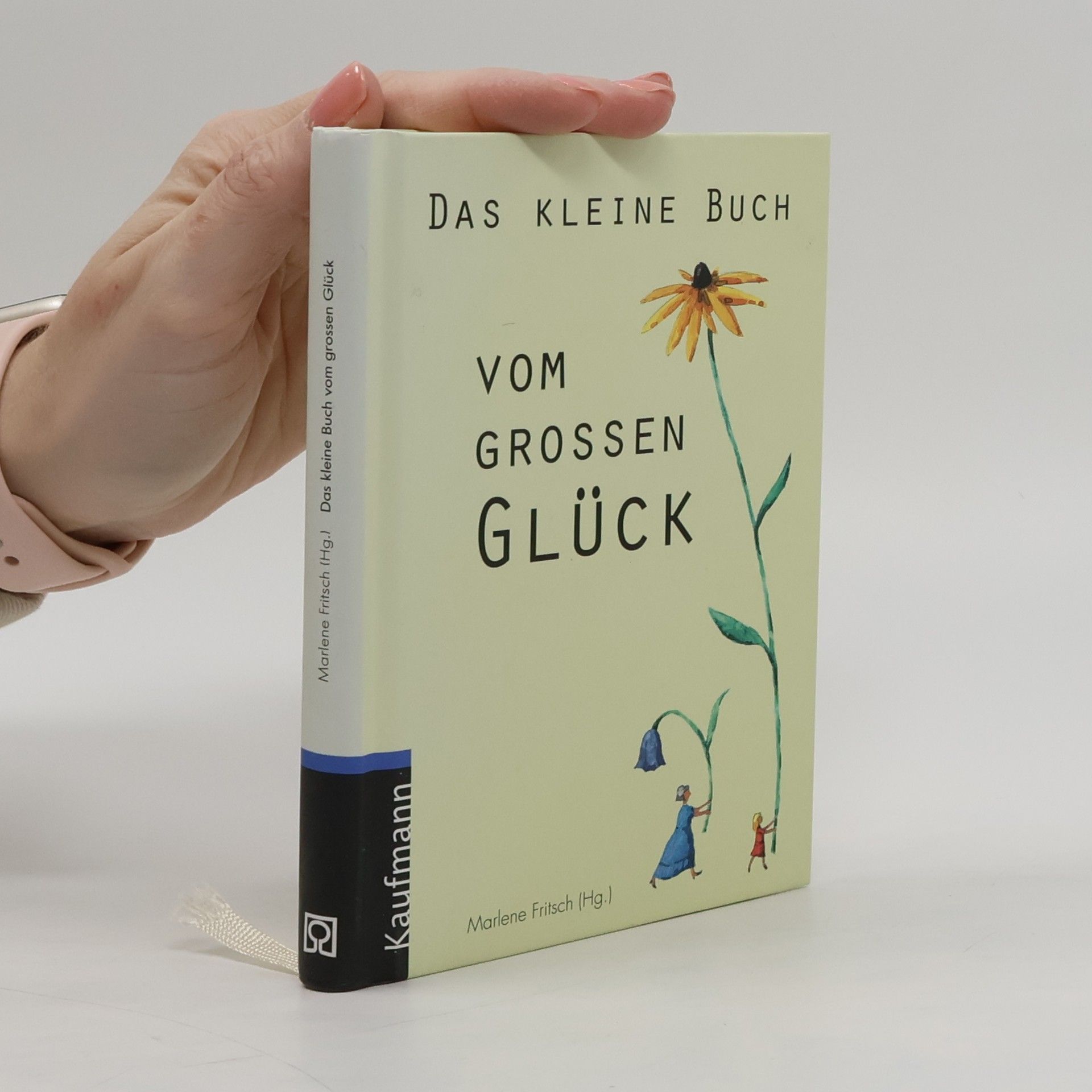 Marlene Fritsch Das kleine Buch vom großen Glück