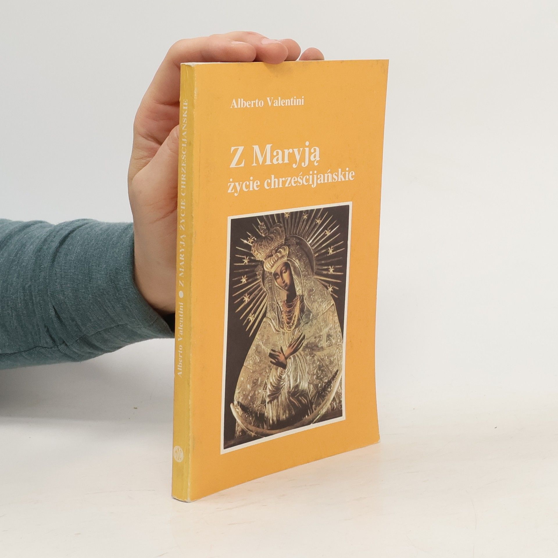 Alberto Valentini Z Maryją życie chrześcijańskie