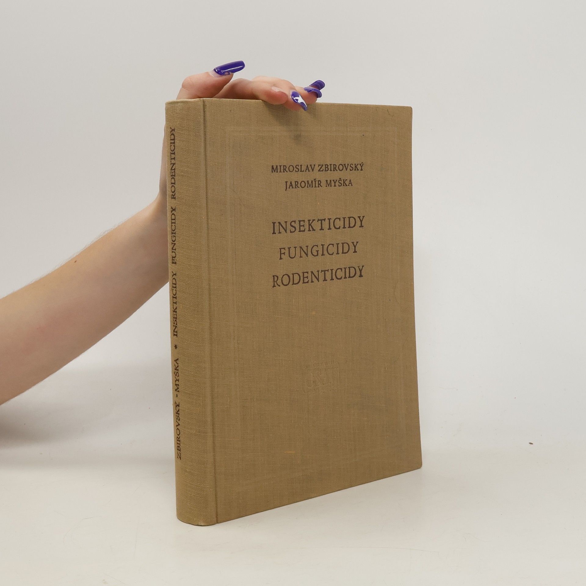 Miroslav Zbirovský Insekticidy, fungicidy, rodenticidy