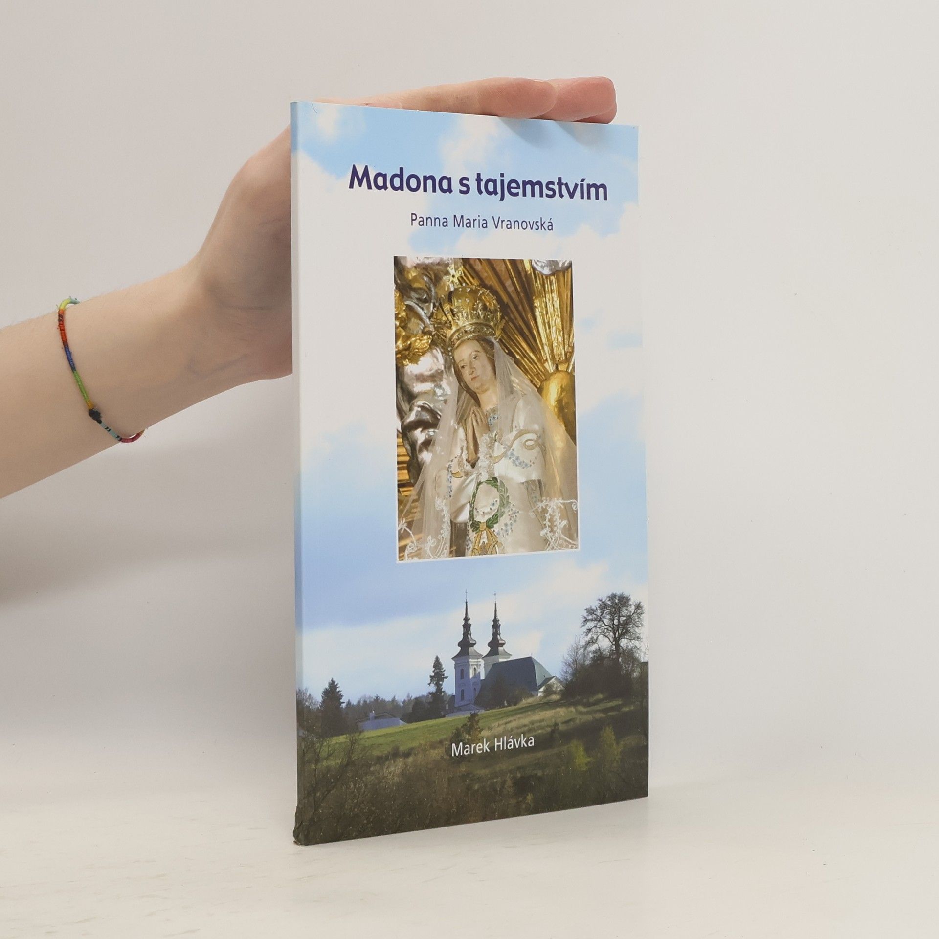 Marek Hlávka Madona s tajemstvím: Panna Maria Vranovská