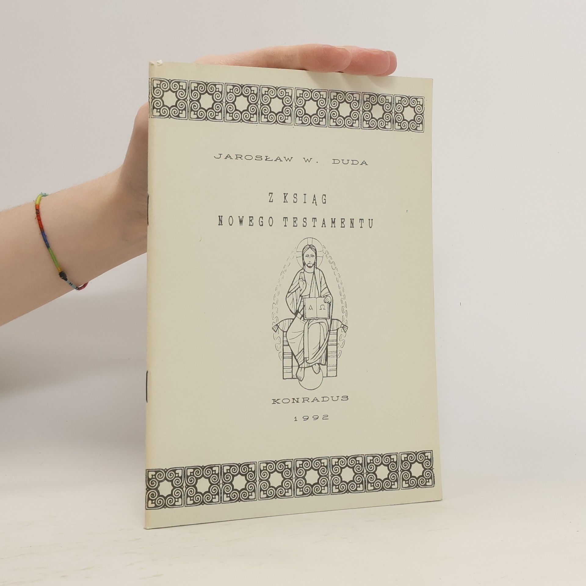 Jaroslaw W. Duda Z KSIĄG NOWEGO TESTAMENTU