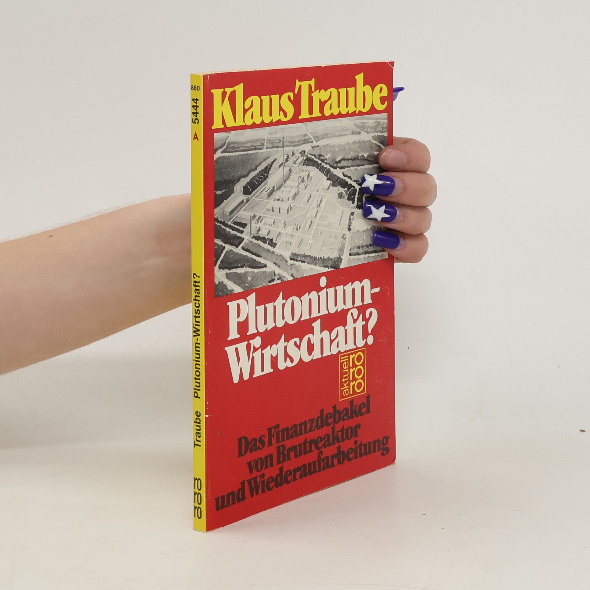 Klaus Traube Plutonium-Wirtschaft?
