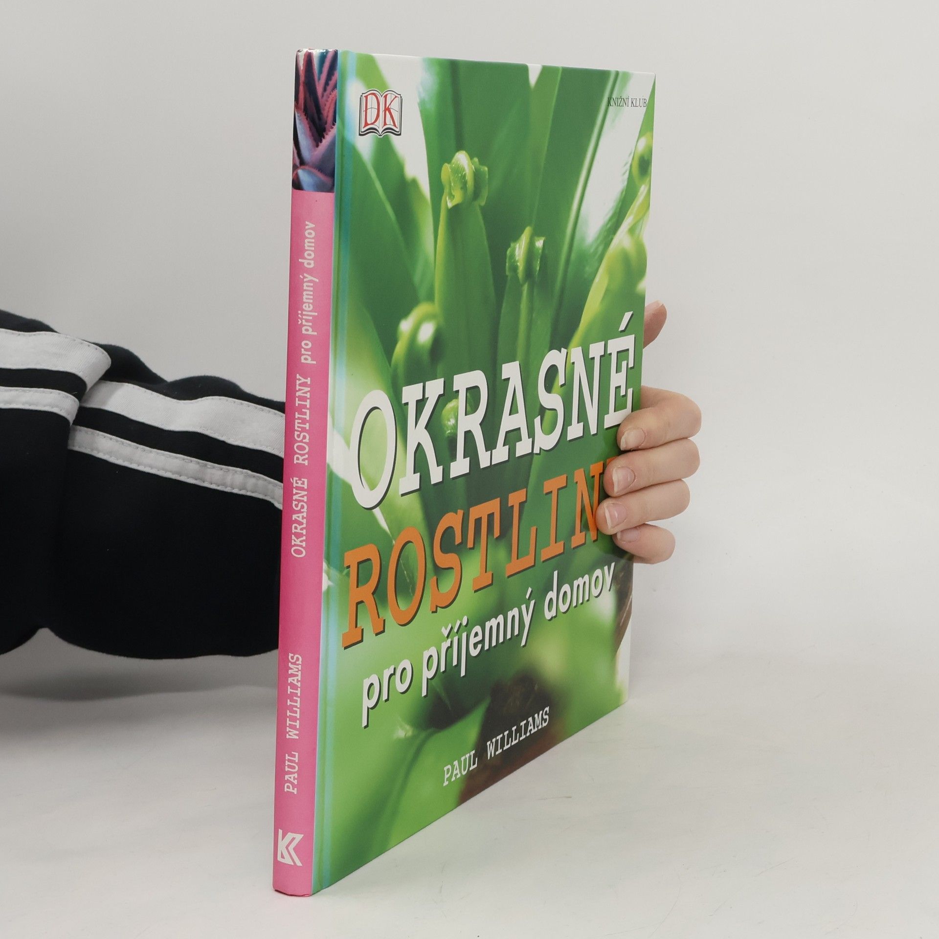 Paul Williams Okrasné rostliny pro příjemný domov