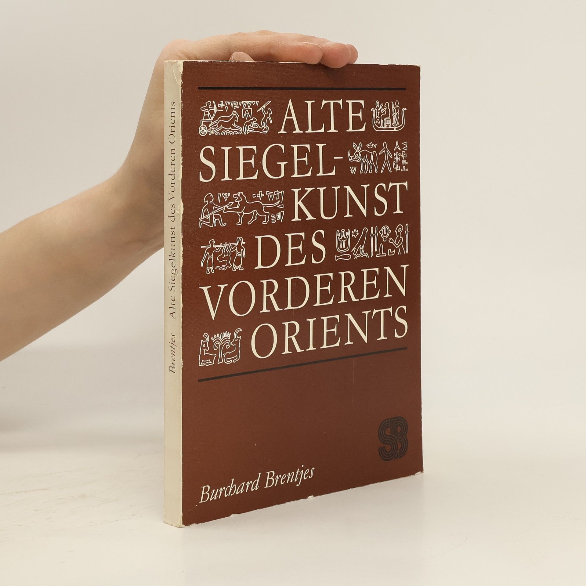 Burchard Brentjes Alte Siegelkunst des Vorderen Orients