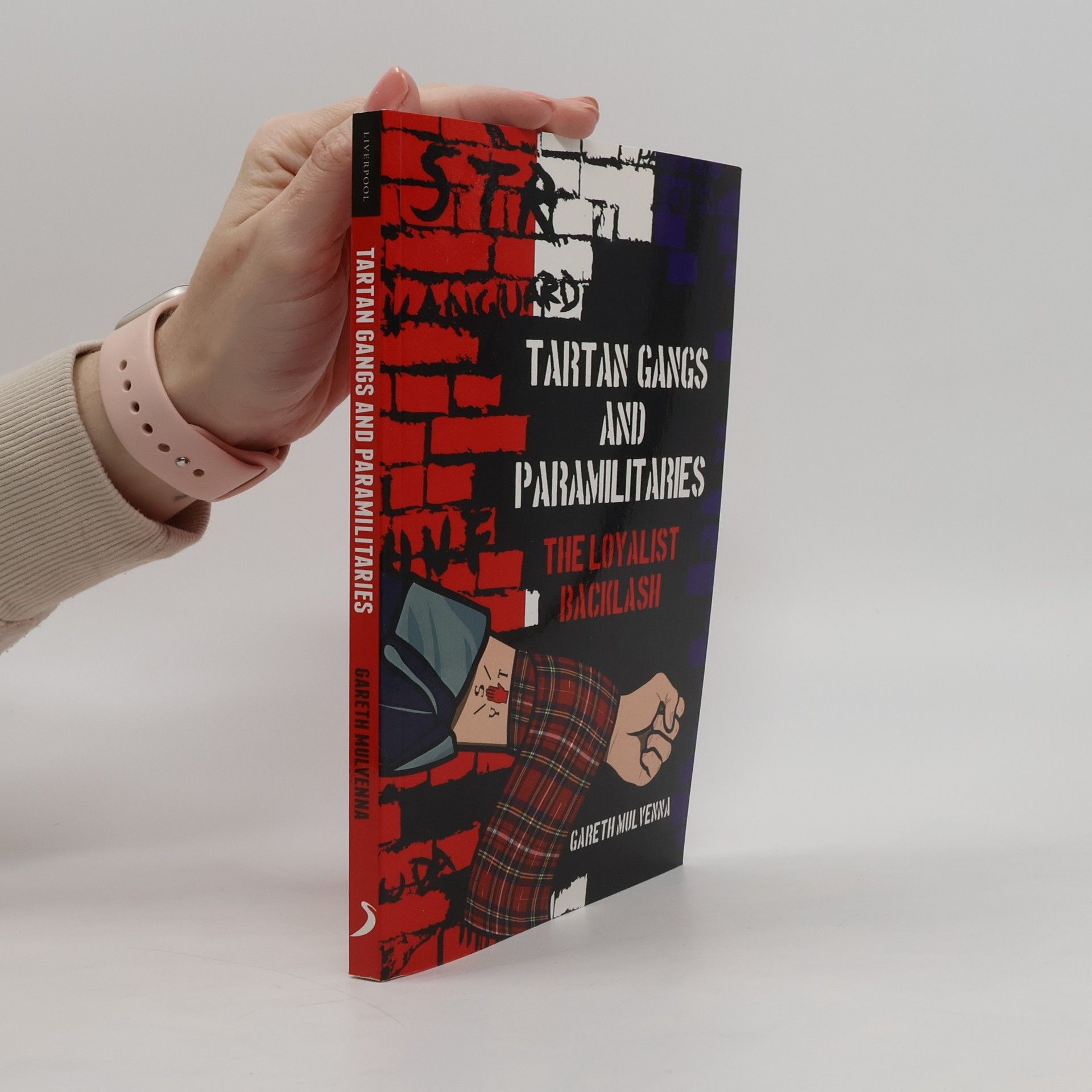 Gareth Mulvenna Tartan Gangs and Paramilitaries