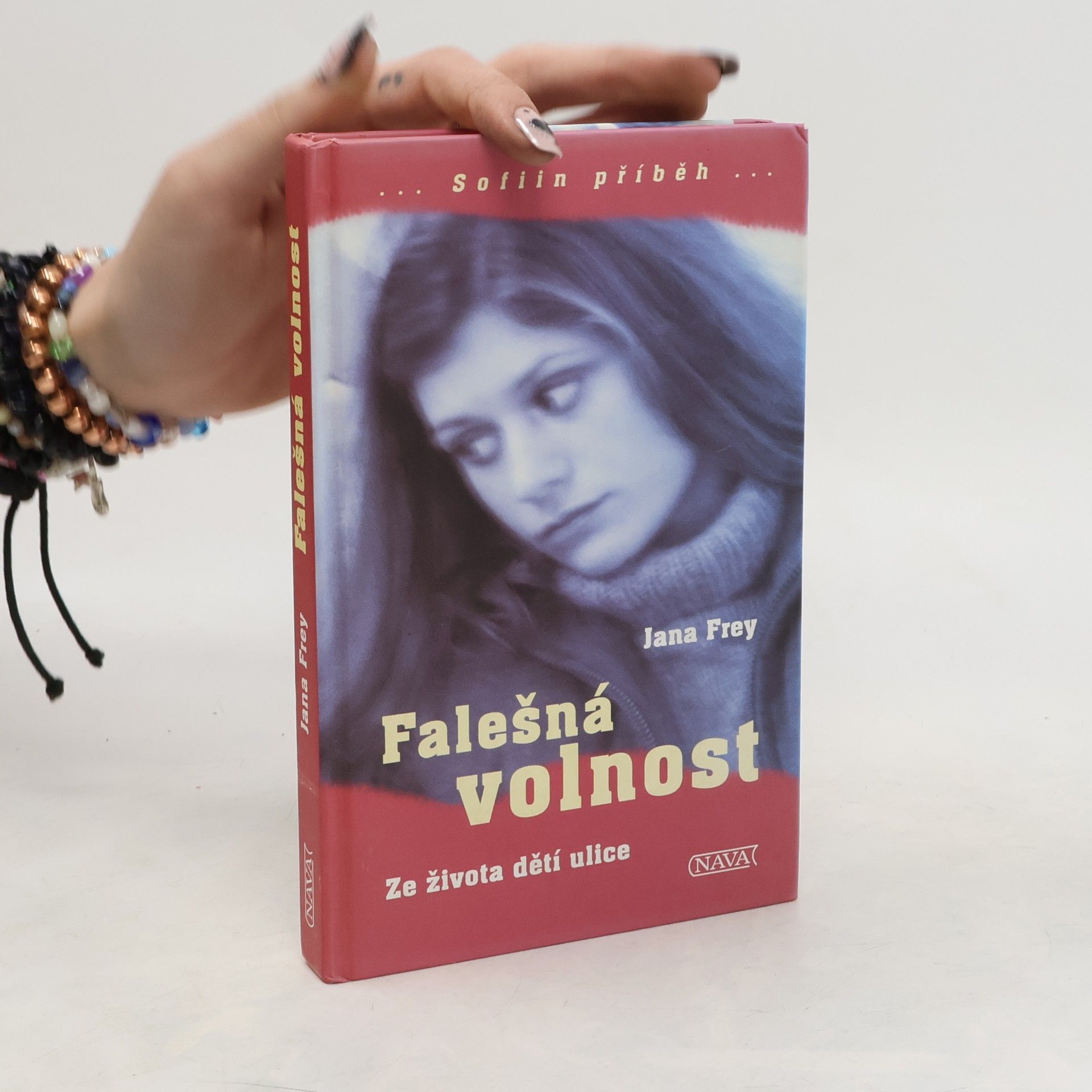 Jana Frey Falešná volnost: Ze života dětí ulice