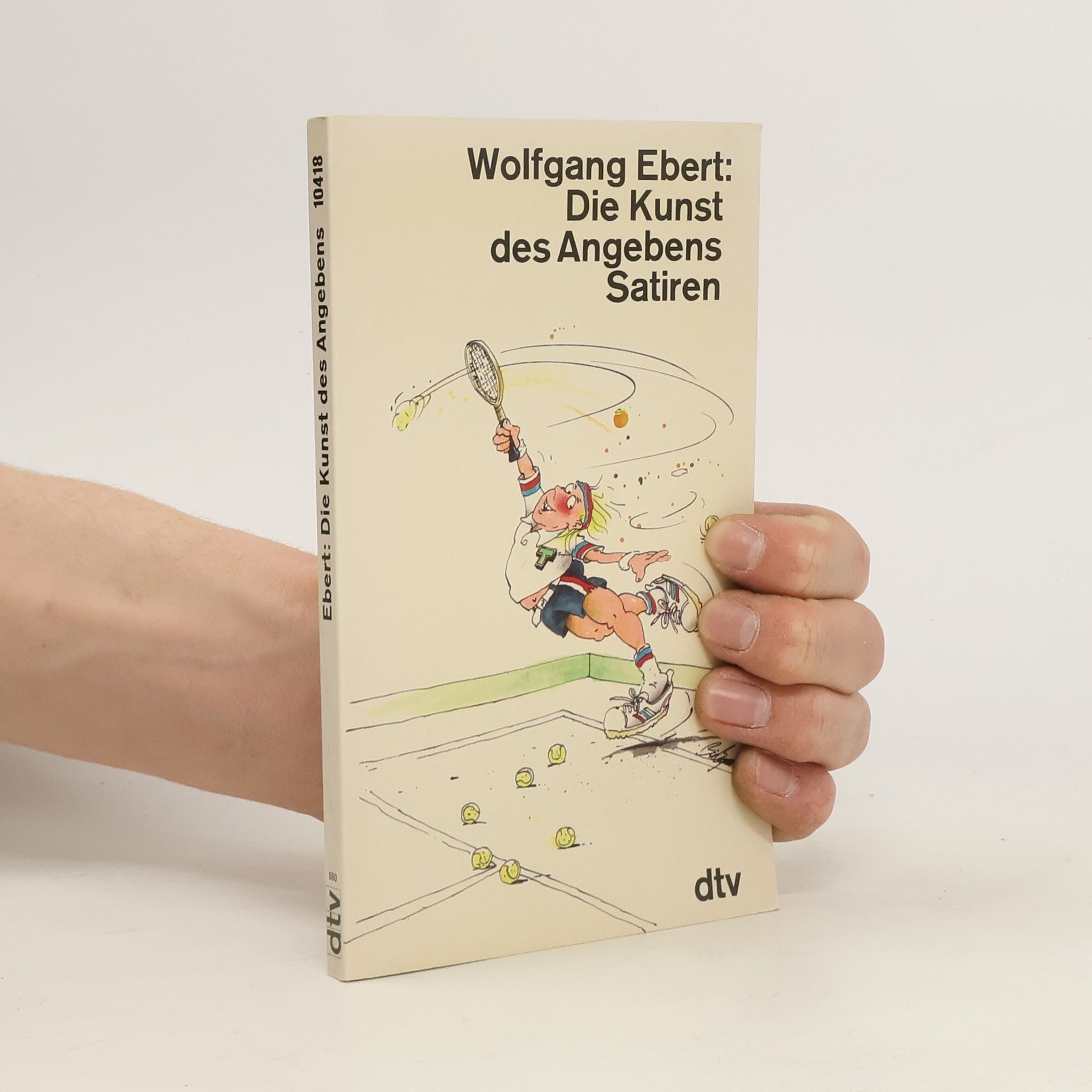 Wolfgang M. Ebert Die Kunst des Angebens. Satiren
