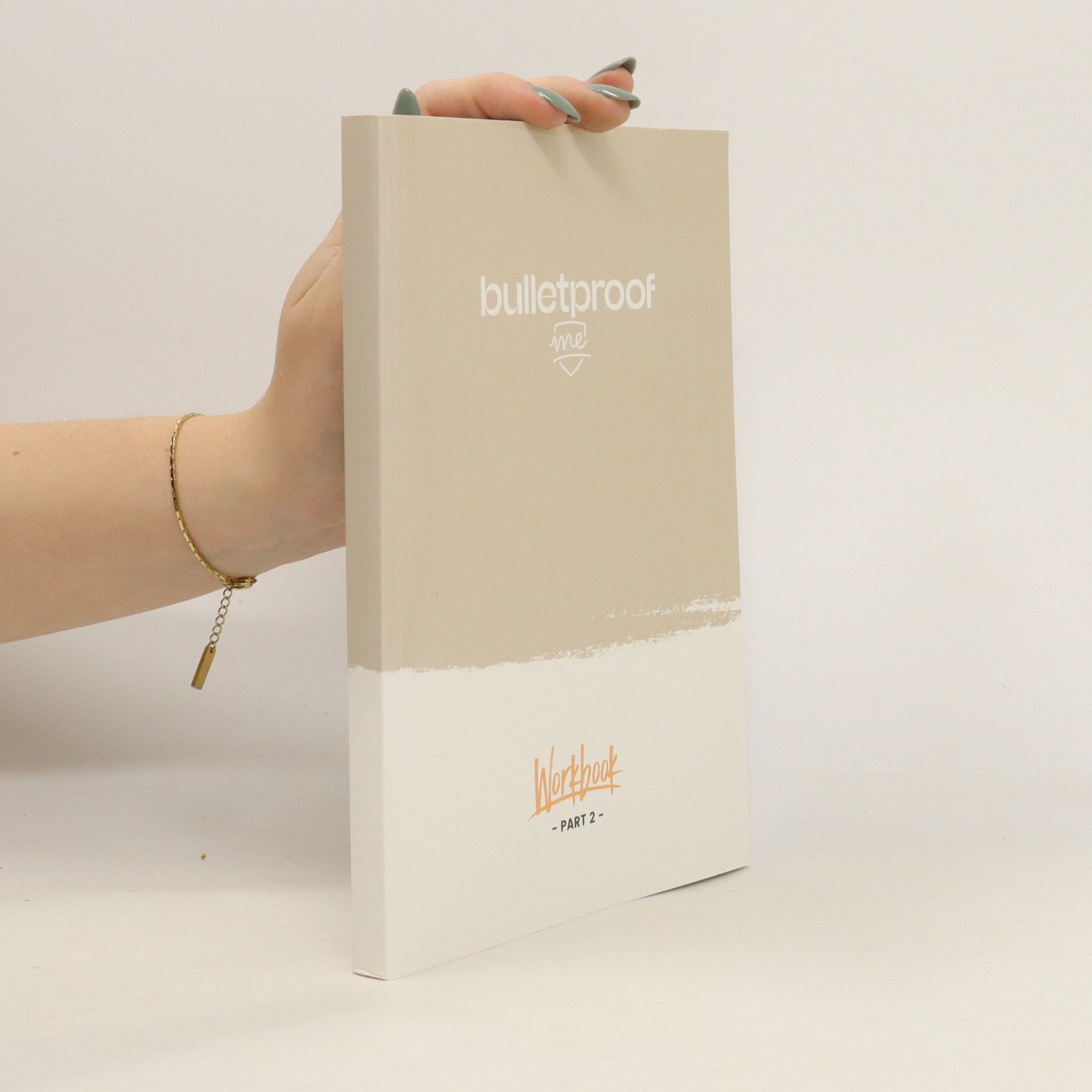 Various authors Bulletproof Me. Workbook Part 2