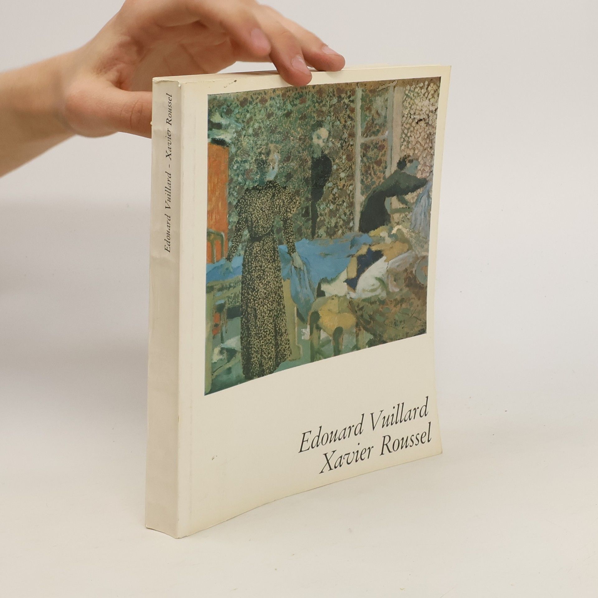 Kolektiv autorů Edouard Vuillard - Xavier Roussel