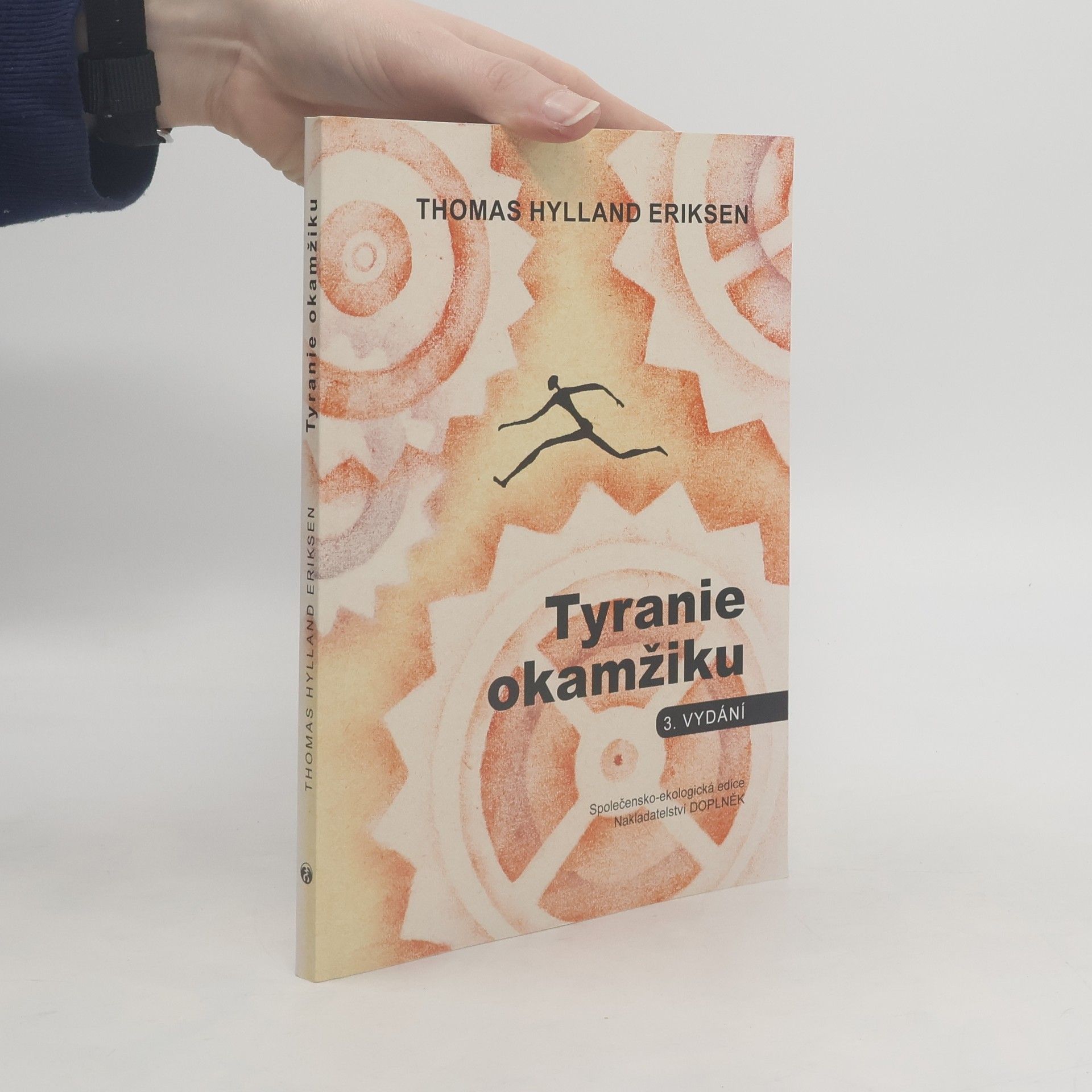 Thomas Hylland Eriksen Tyranie okamžiku