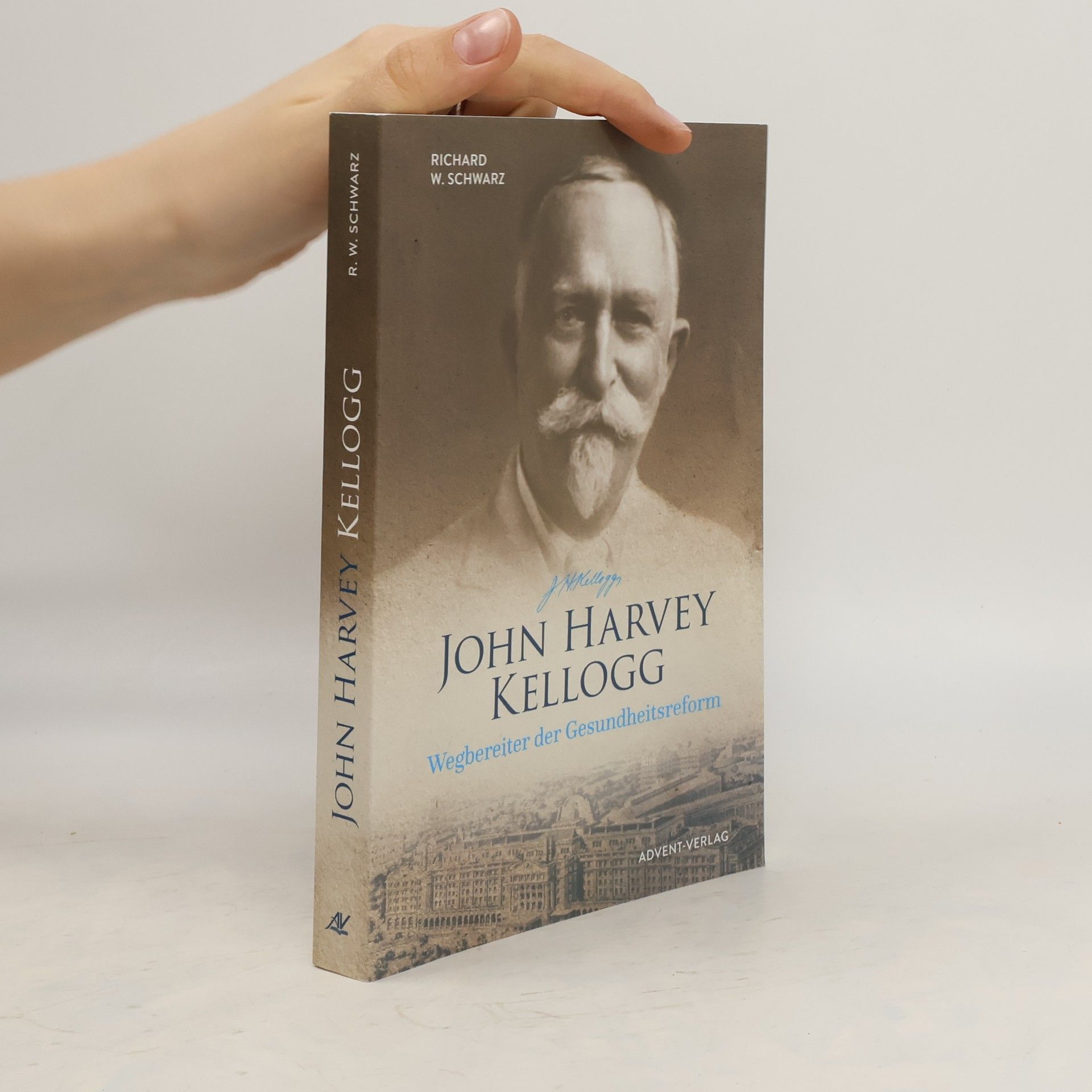 Richard W. Schwarz John Harvey Kellogg