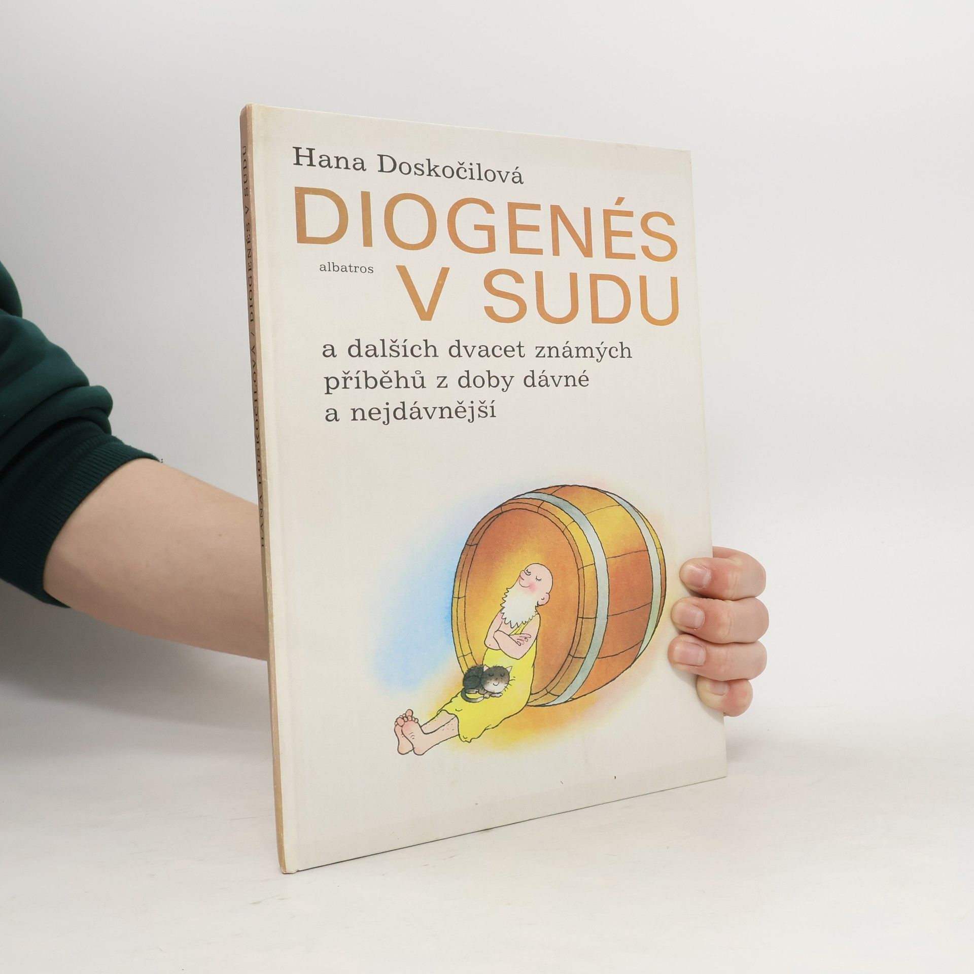 Hana Doskočilová Diogenés v sudu a dalších dvacet známých příběhů z doby dávné a nejdávnější