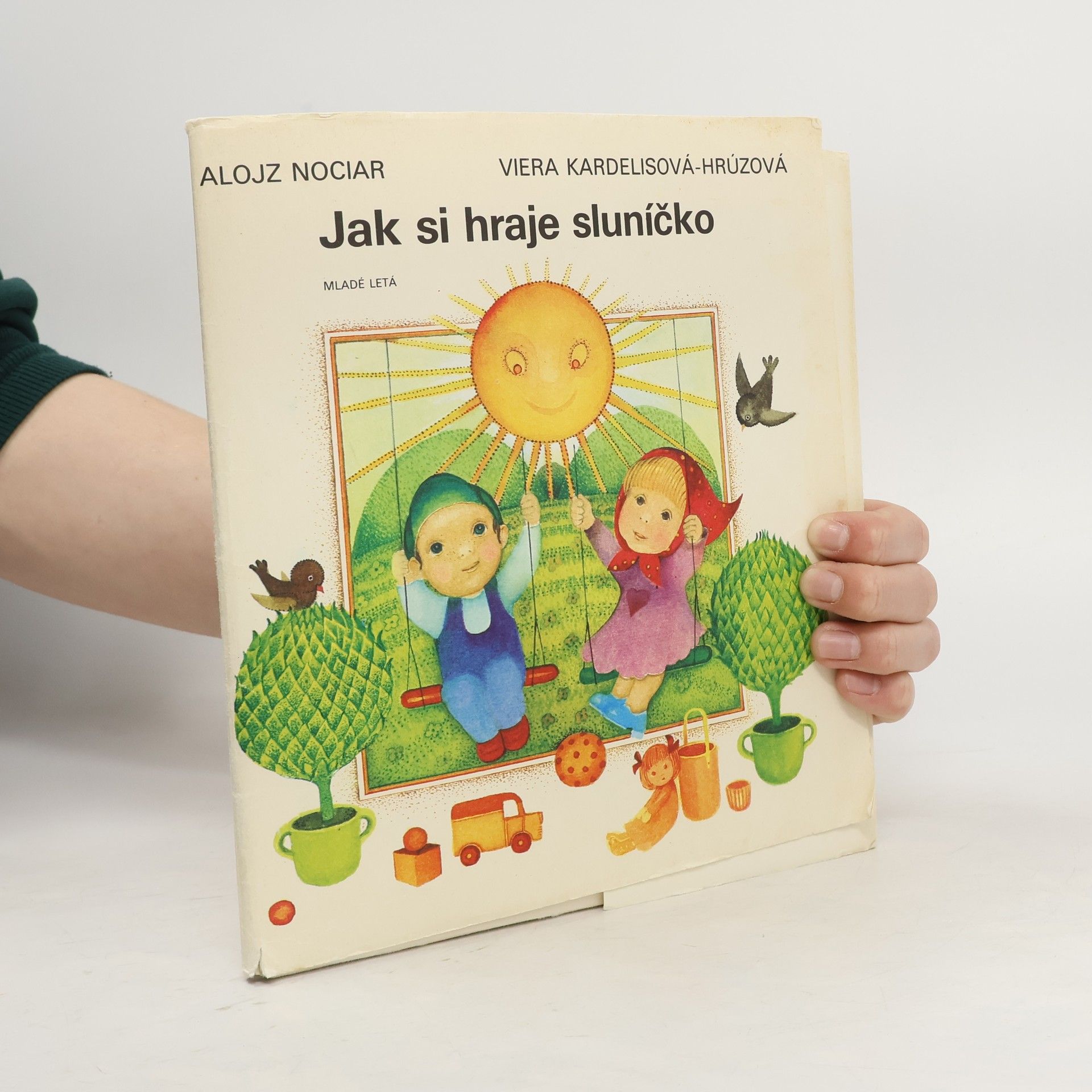 Alojz Nociar Jak si hraje sluníčko