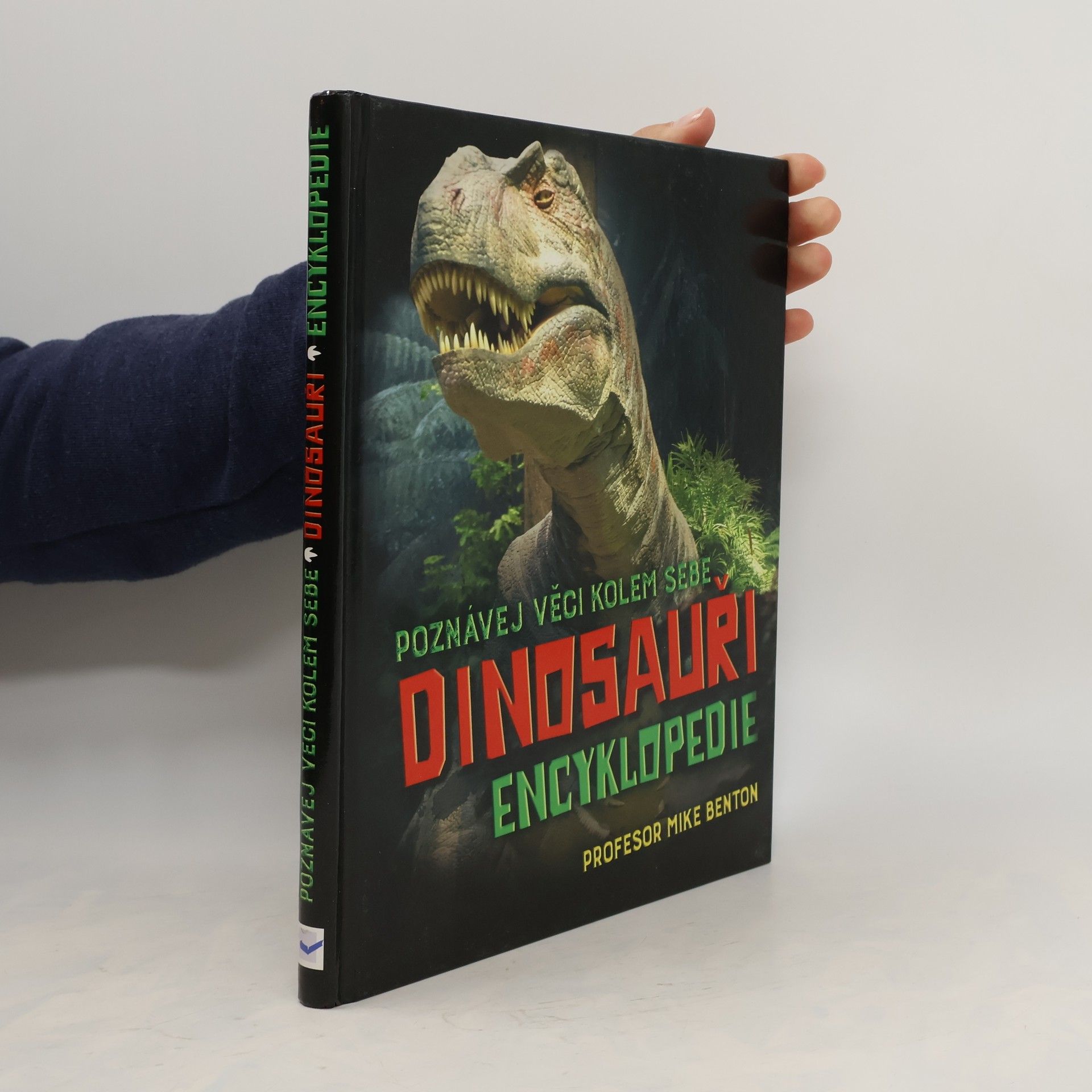 Michael J. Benton Dinosauři : encyklopedie : poznávej věci kolem sebe