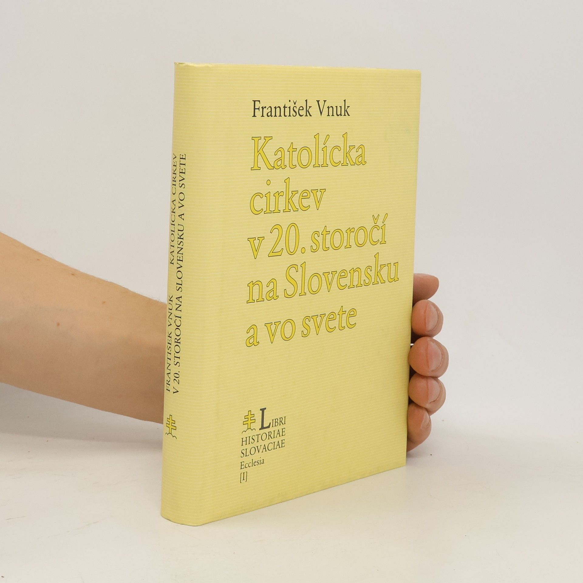 František Vnuk Katolícka cirkev v 20. storočí na Slovensku a vo svete