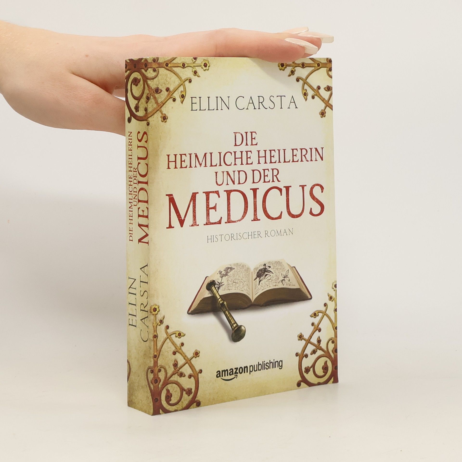 Ellin Carsta Die heimliche Heilerin und der Medicus