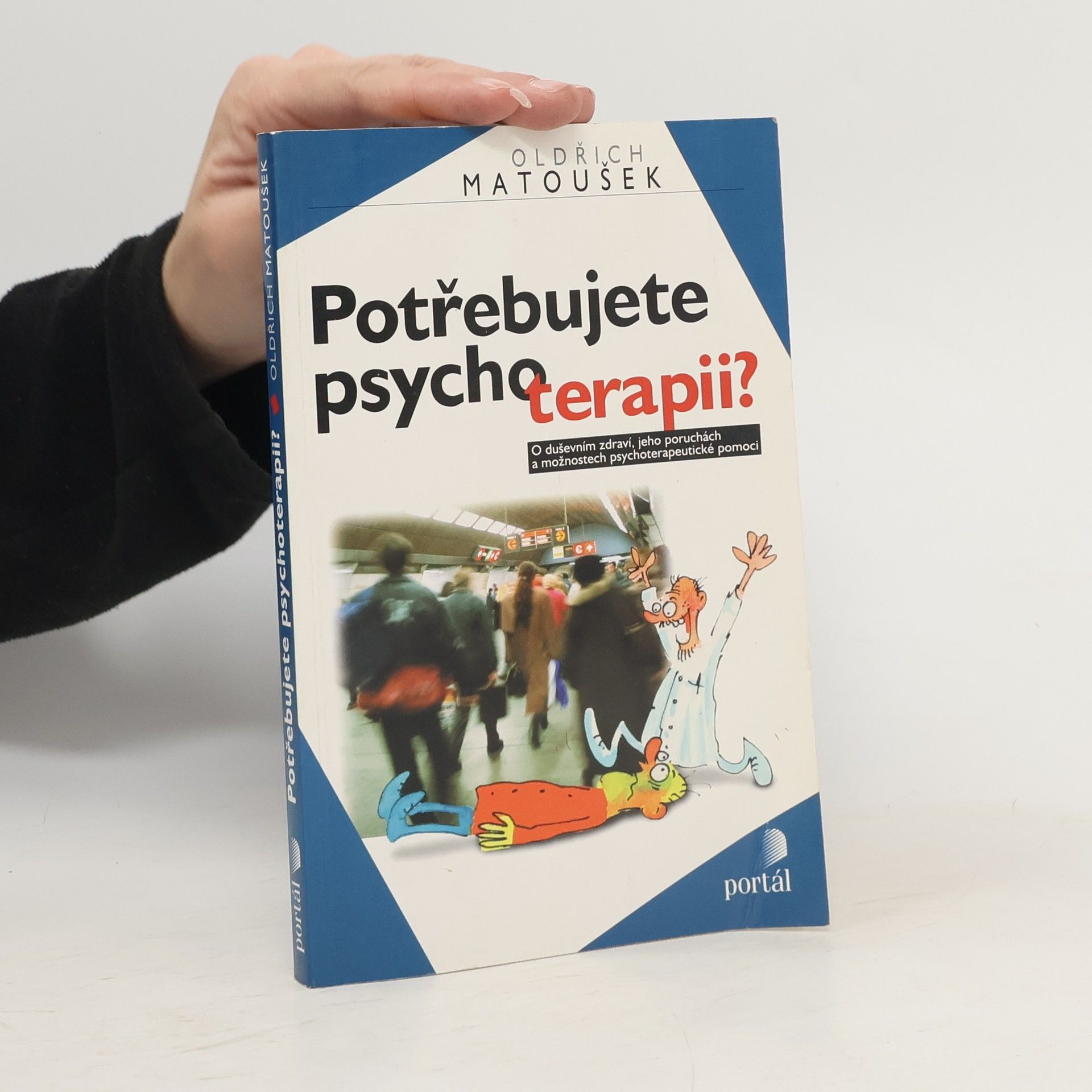 Oldřich Matoušek Potřebujete psychoterapii?
