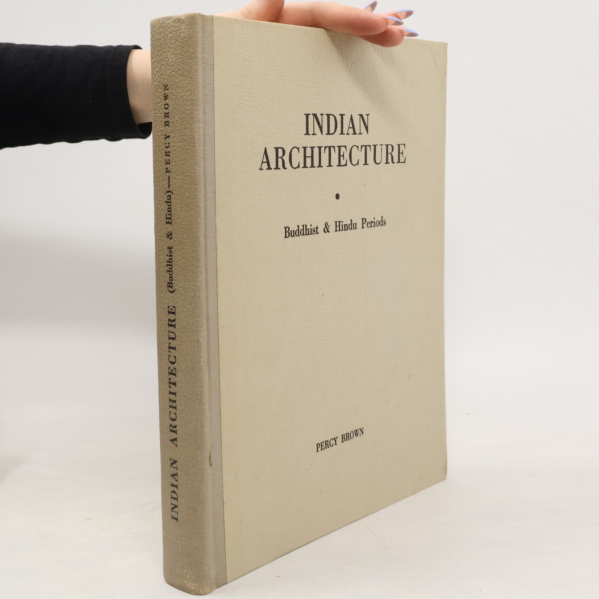 Percy Brown Indian Architecture. Buddhist and Hindu Periods