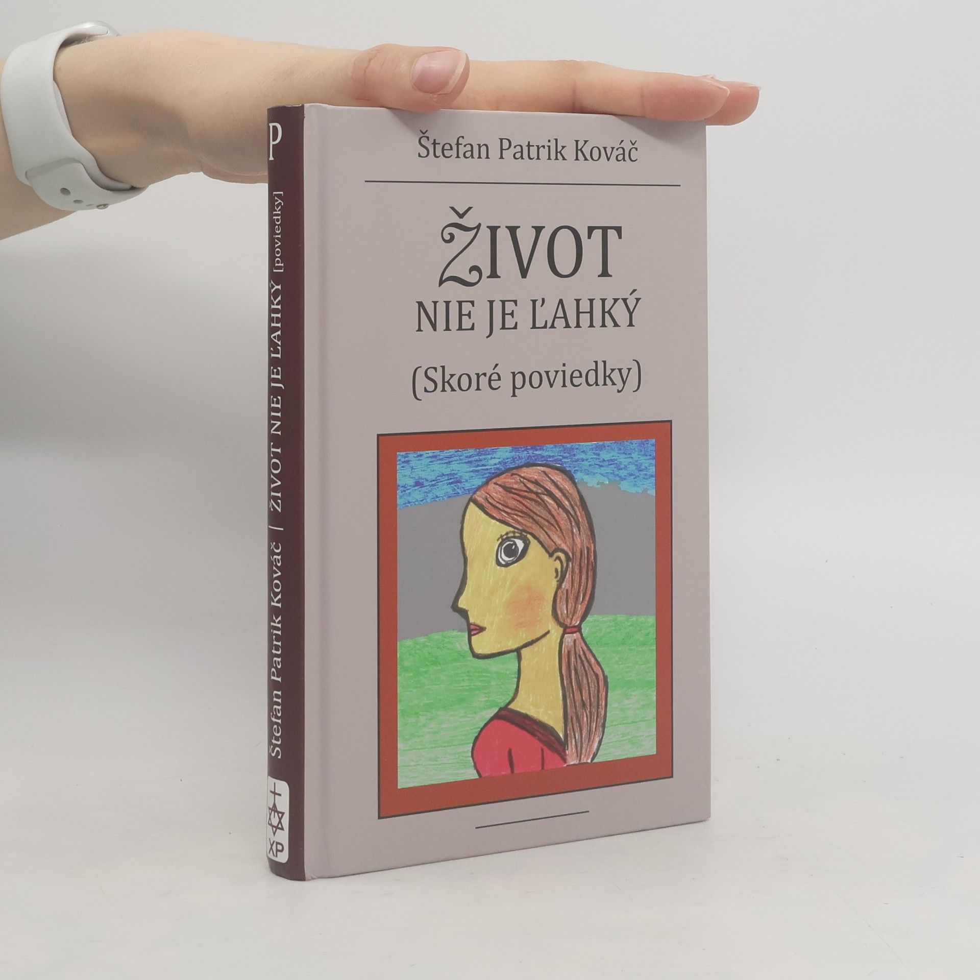 Štefan Patrik Káváč Život nie je ľahký (skoré poviedky)