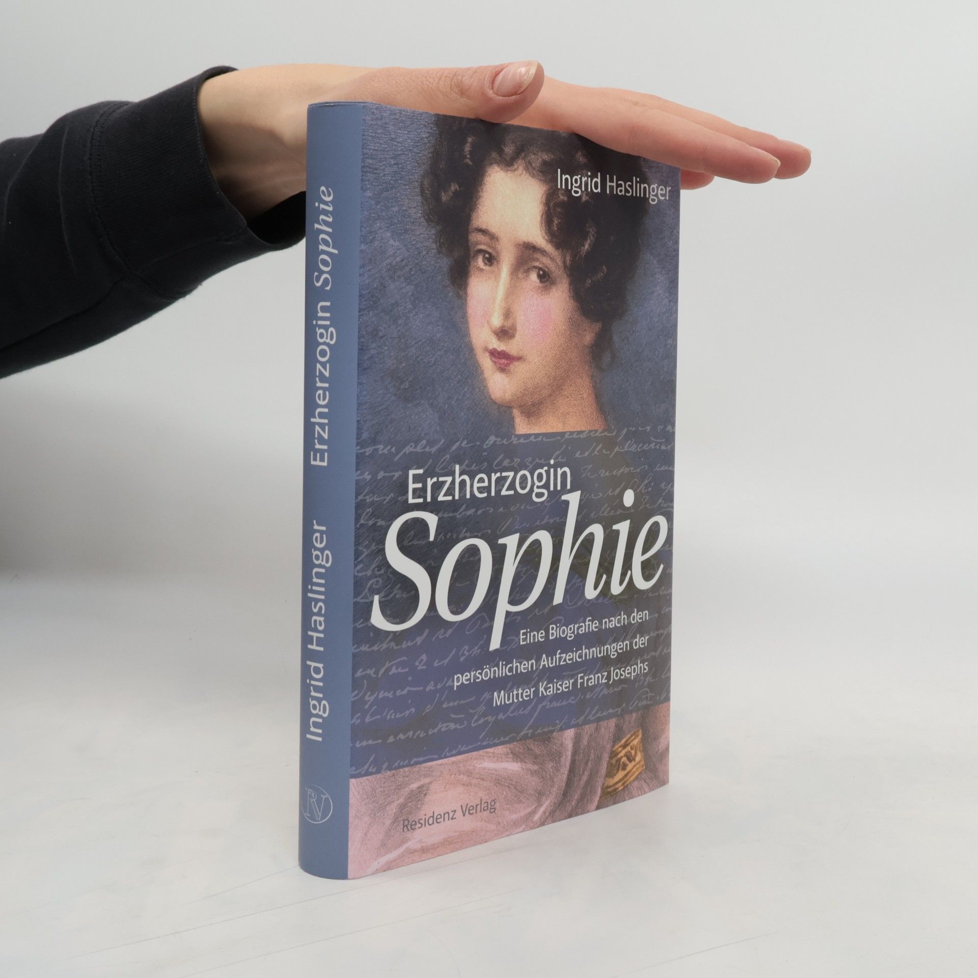 Ingrid Haslinger Erzherzogin Sophie