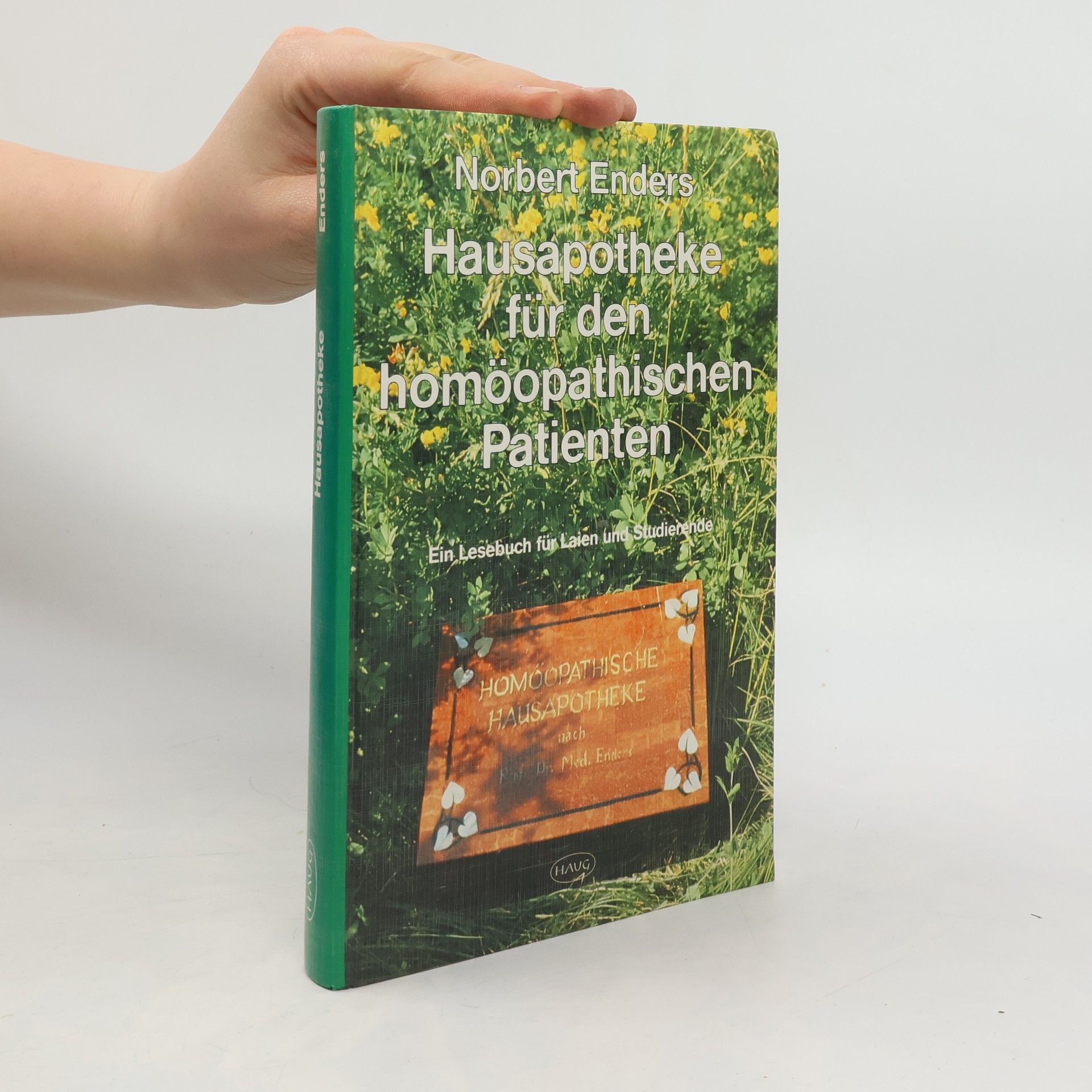 Norbert Enders Hausapotheke für den homöopathischen Patienten
