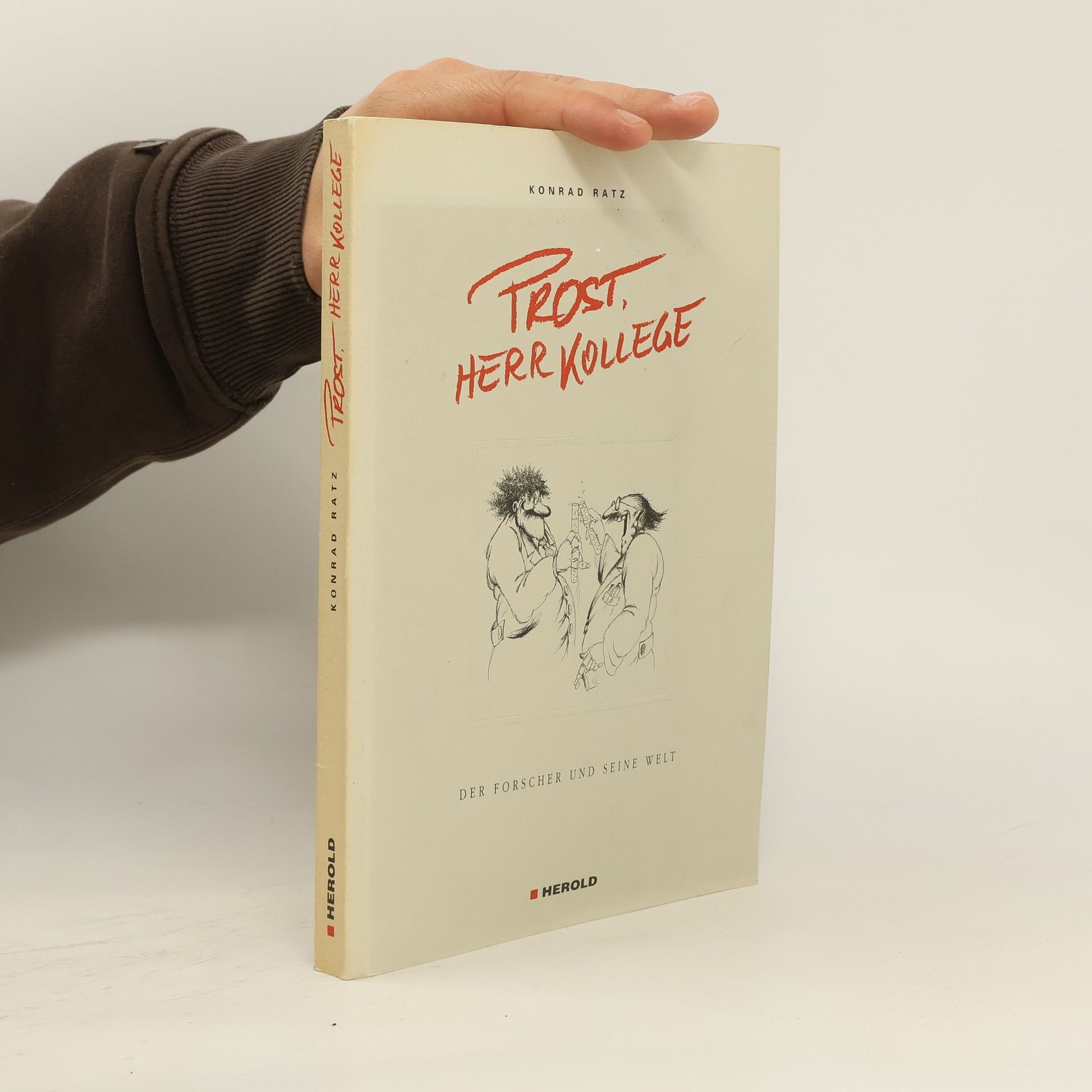 Konrad Ratz Prost, Herr Kollege. Der Forscher und seine Welt.