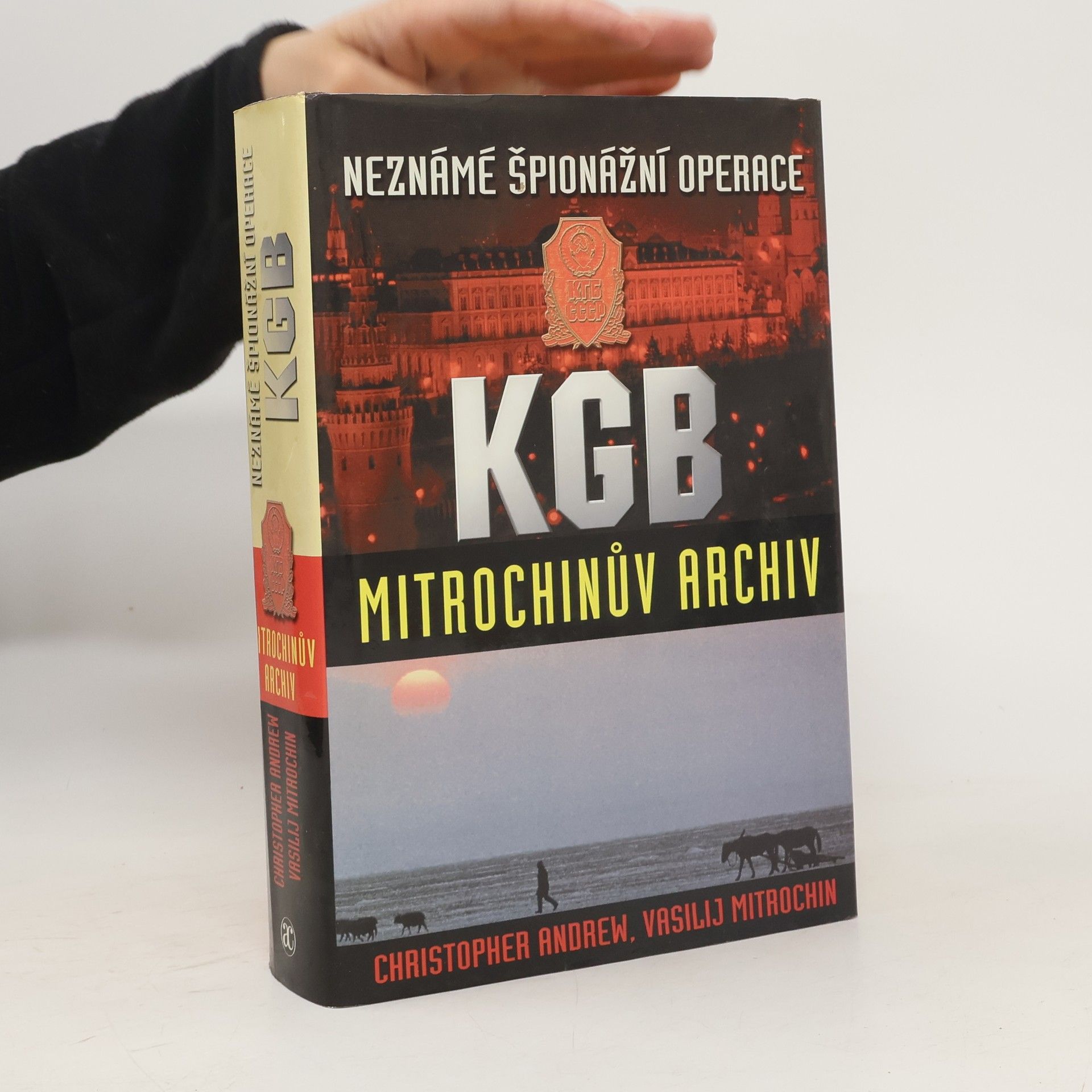 Christopher Andrew Neznámé špionážní operace KGB : Mitrochinův archiv
