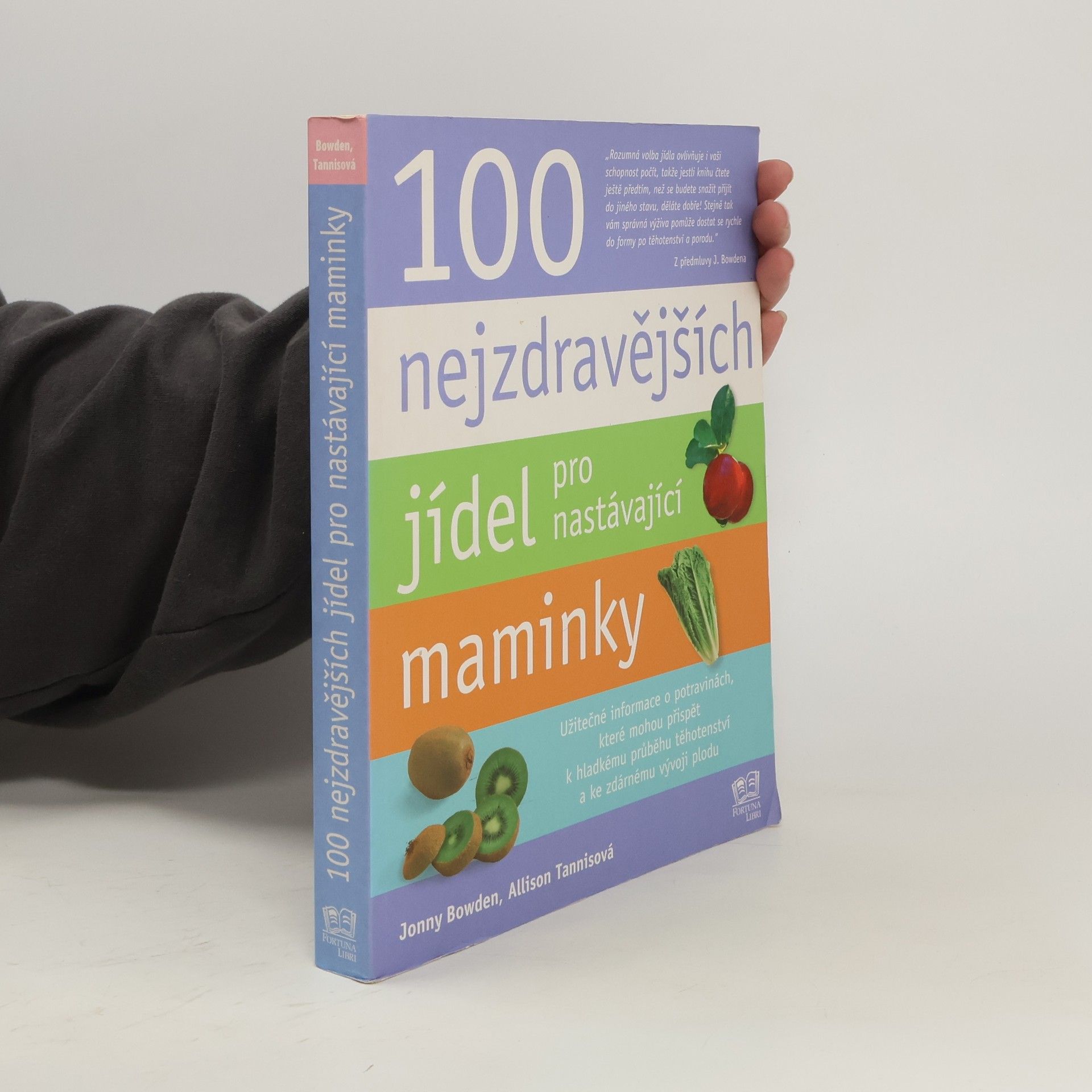 Jonny Bowden 100 nejzdravějších jídel pro nastávající maminky
