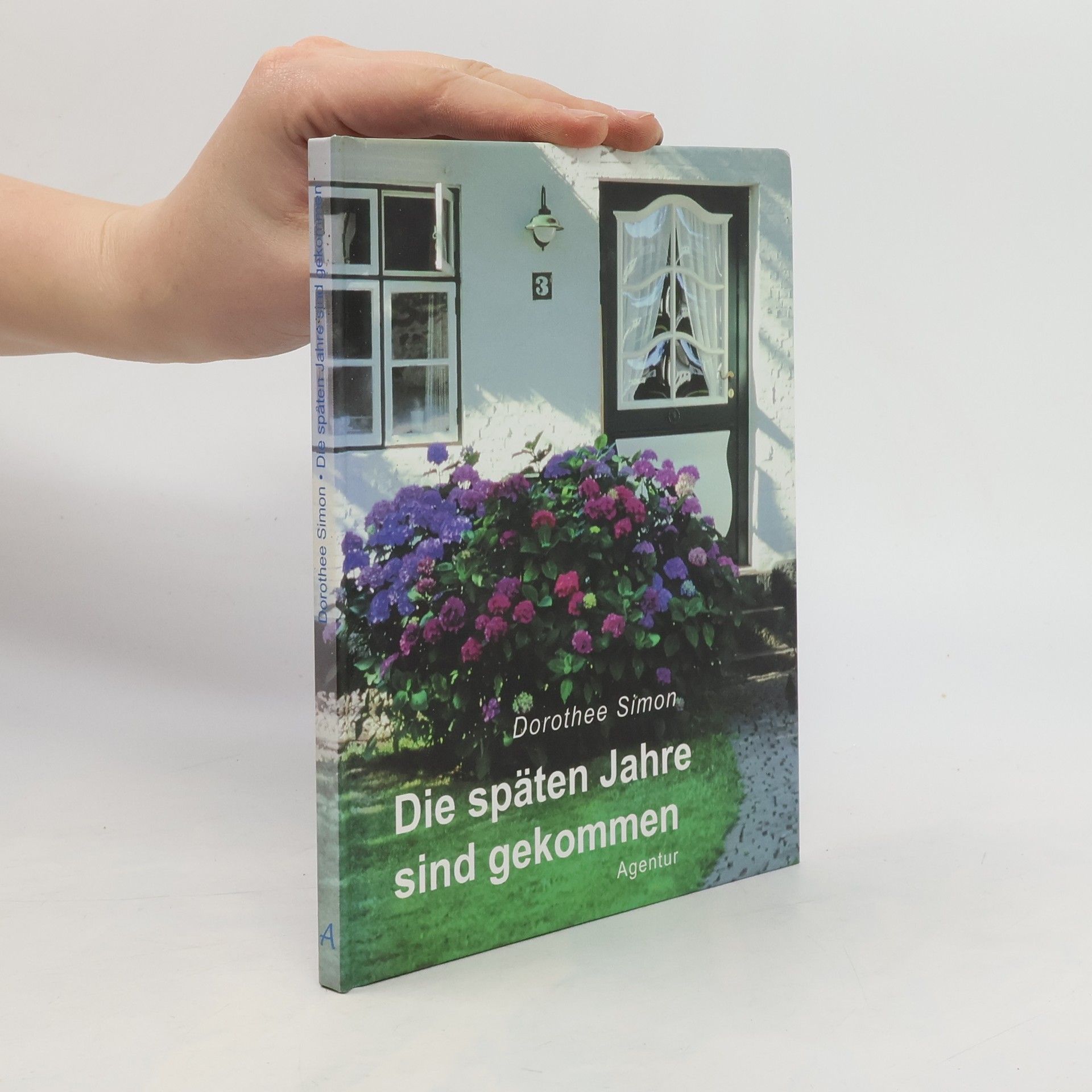 Dorothee Simon Die späten Jahre sind gekommen