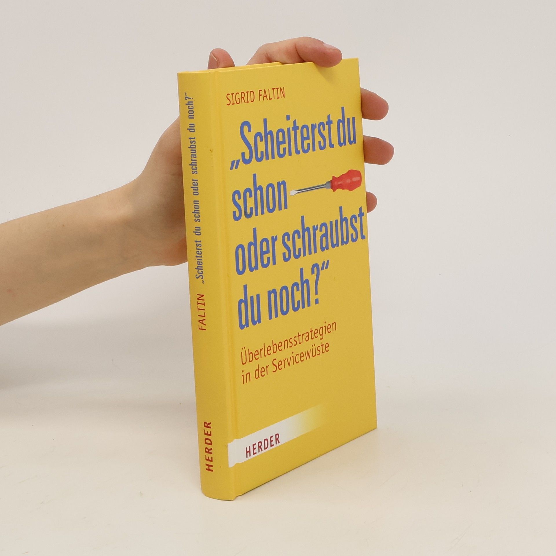 Sigrid Faltin "Scheiterst du schon oder schraubst du noch?"