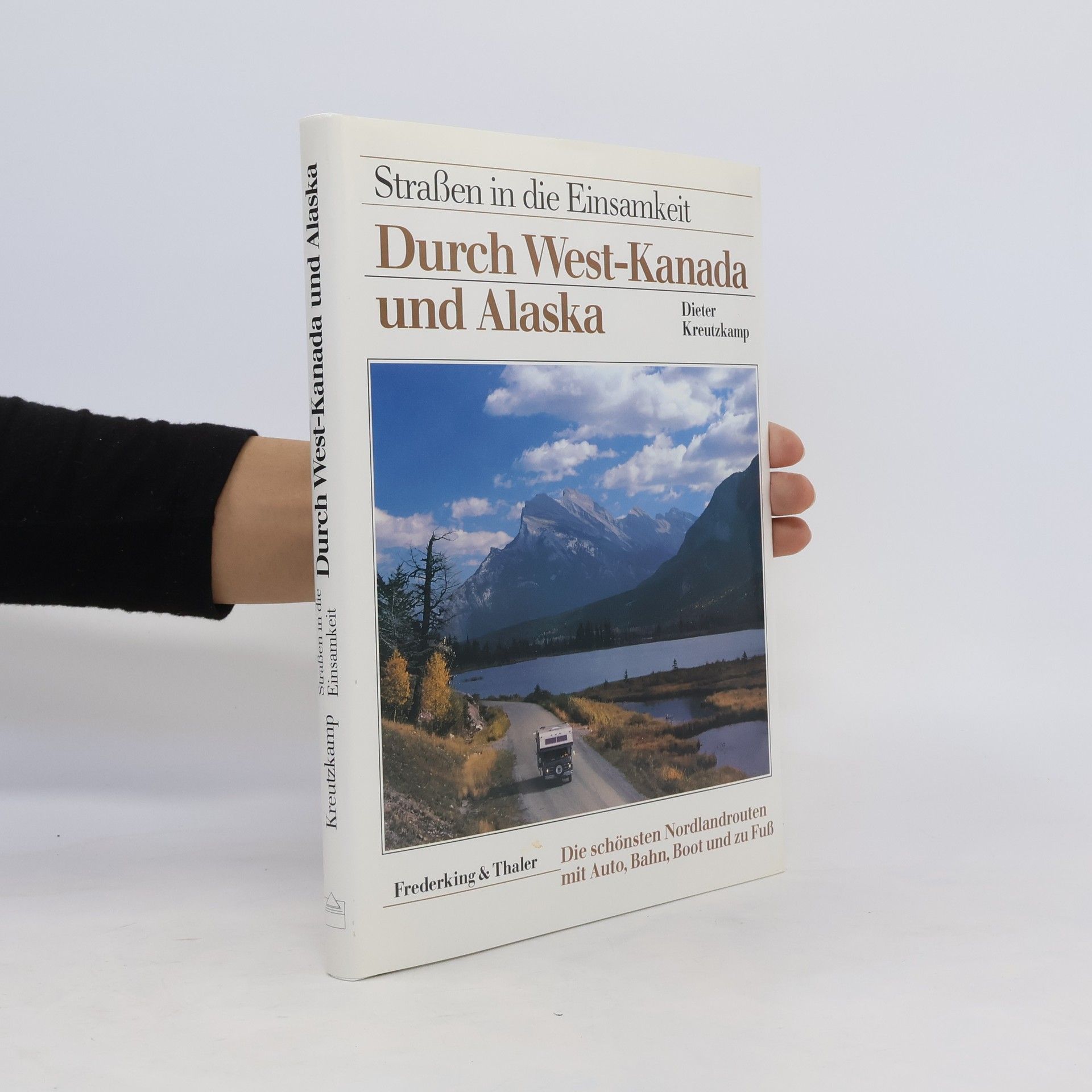 Dieter Kreutzkamp Durch West-Kanada und Alaska