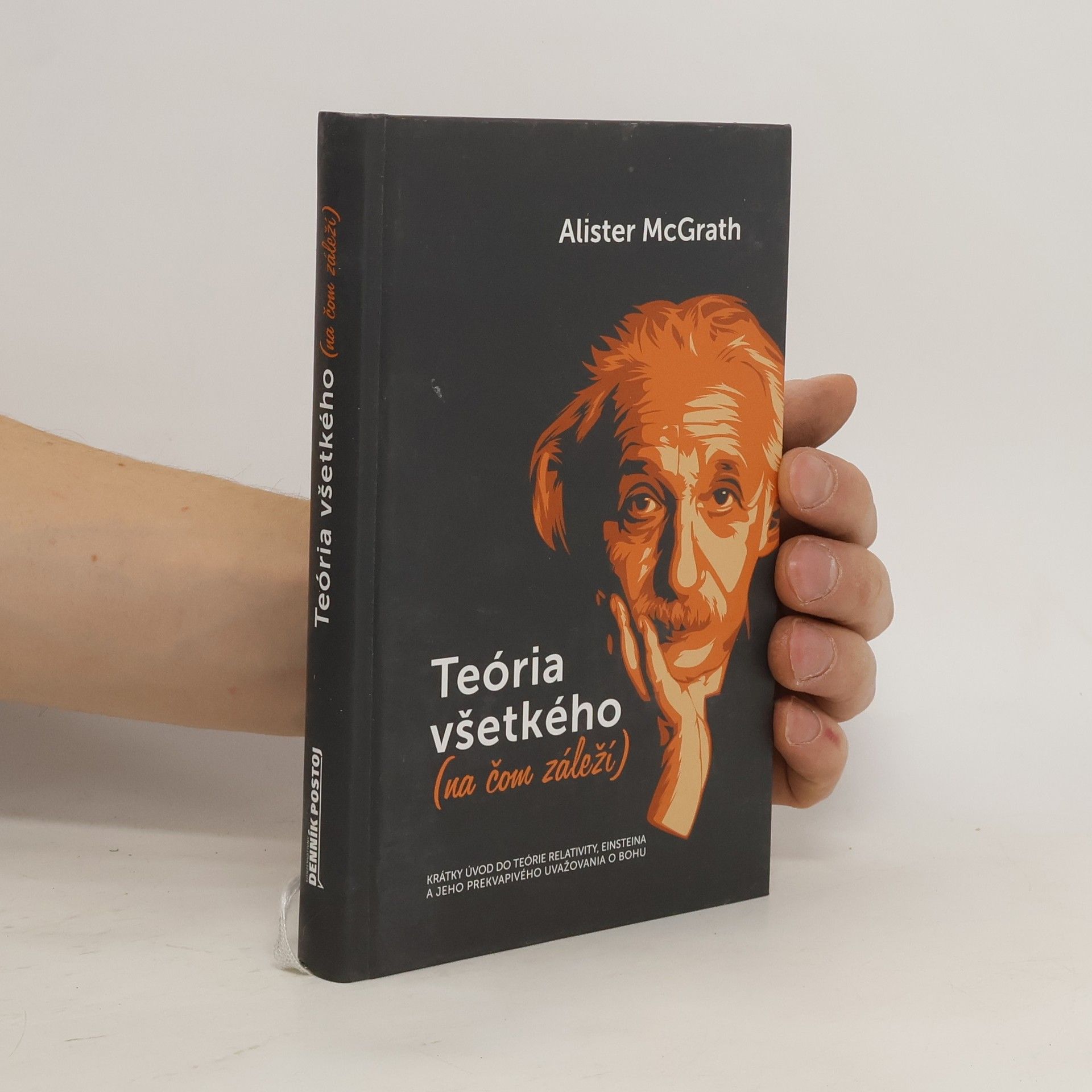 Alister Edgar McGrath Teória všetkého (na čom záleží)