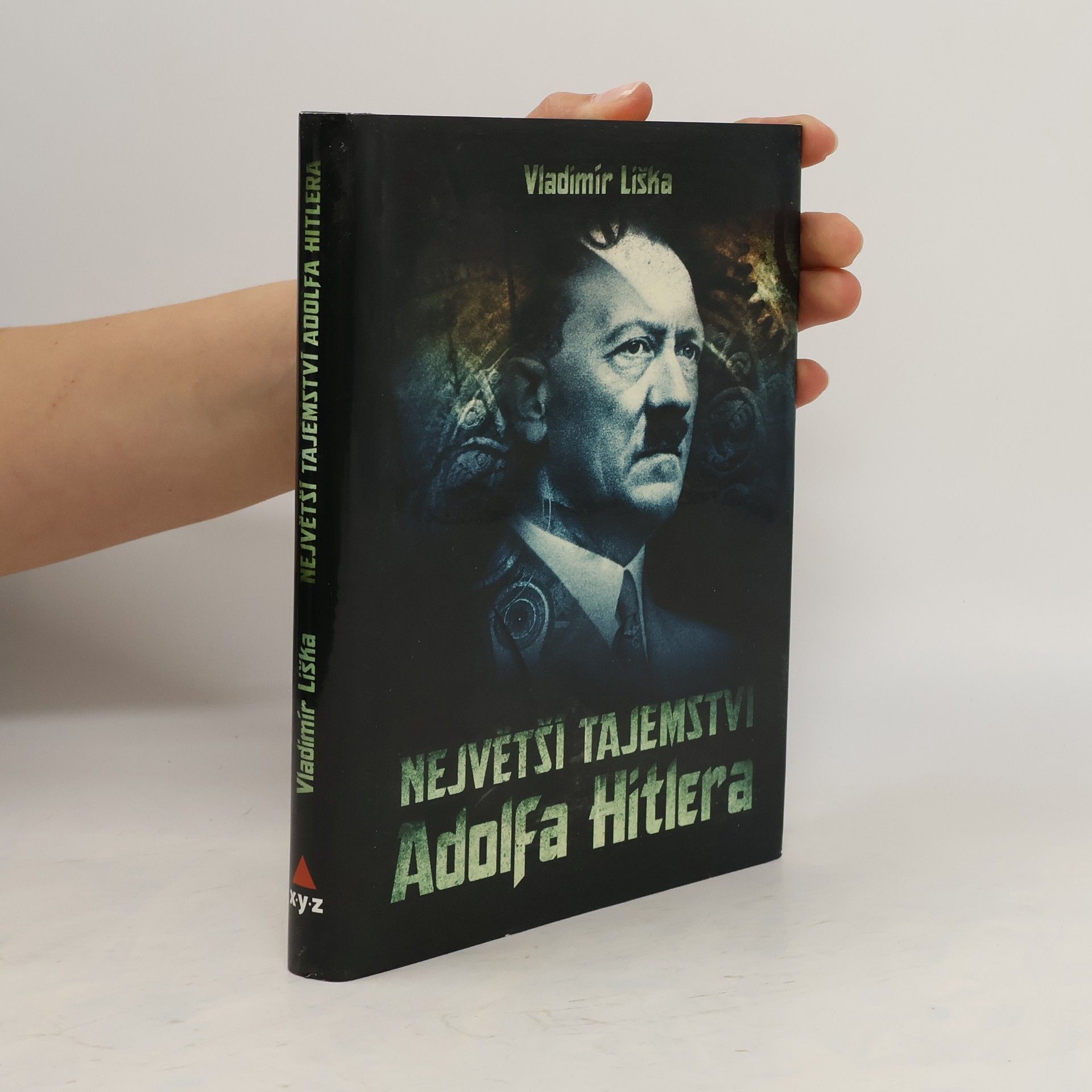 Vladimír Liška Největší tajemství Adolfa Hitlera