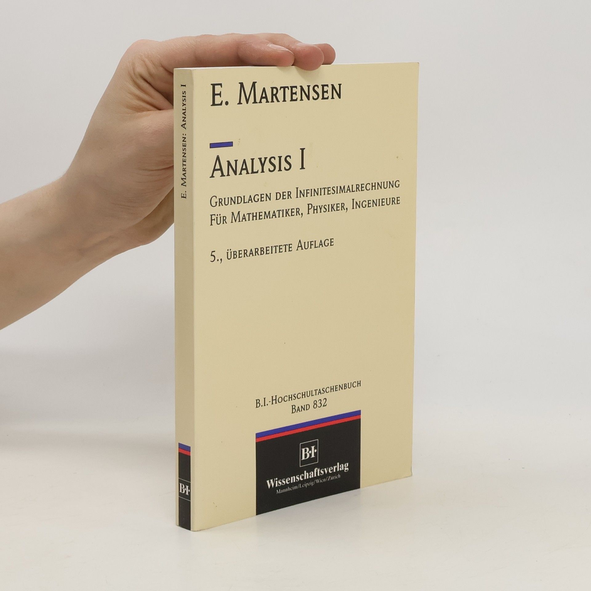 Erich Martensen Analysis I. Grundlagen der Infinitesimalrechnung