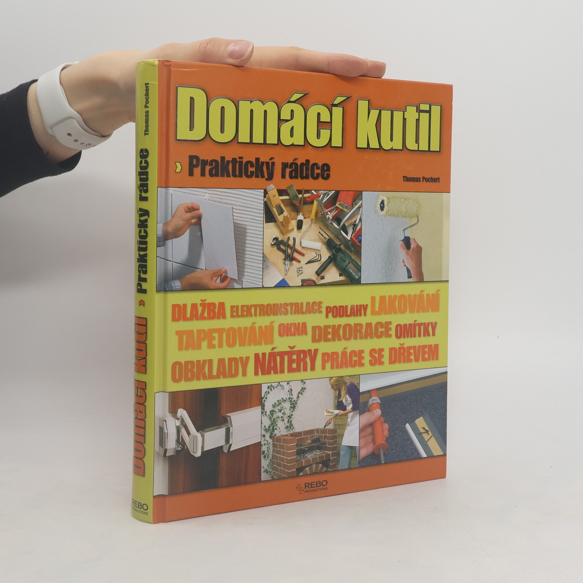 Thomas Pochert Domácí kutil: Praktický rádce