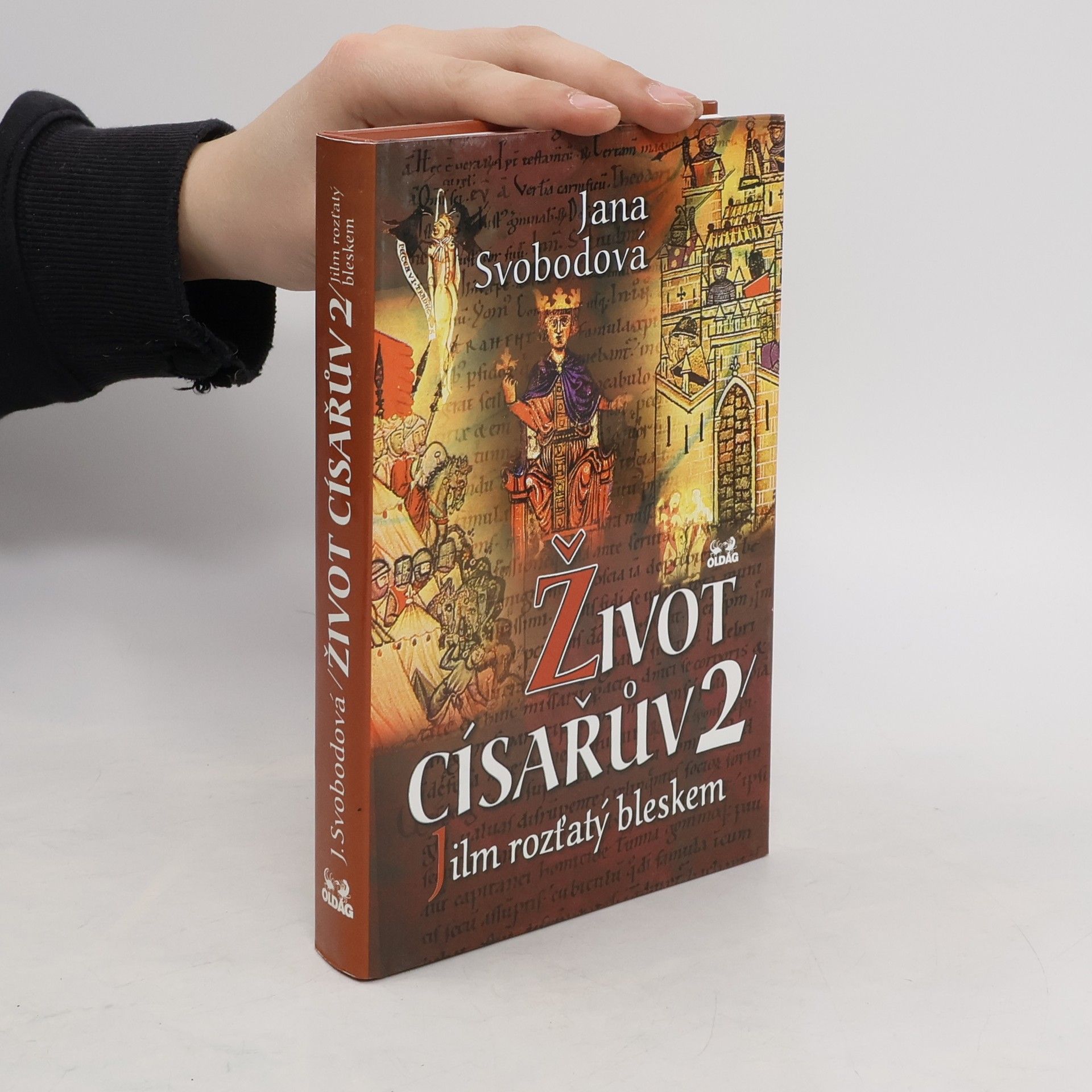 Jana Svodobová Jilm rozťatý bleskem. Život císařův 2