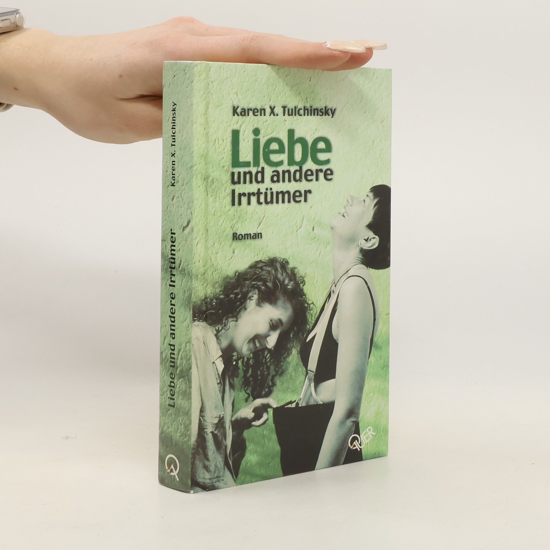 Karen X. Tulchinsky Liebe und andere Irrtümer