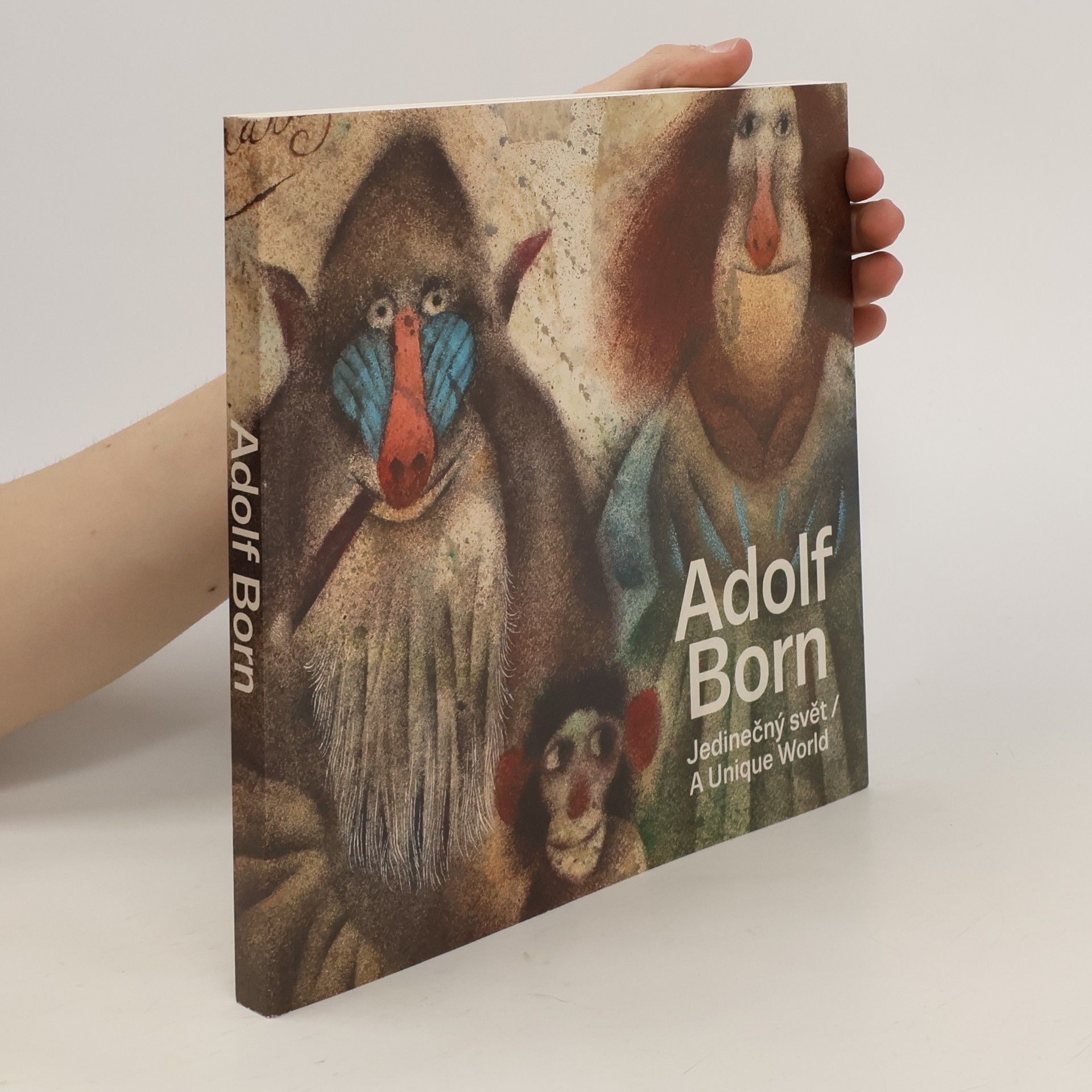 Adolf Born Adolf Born. Jedinečný svět. A unique world