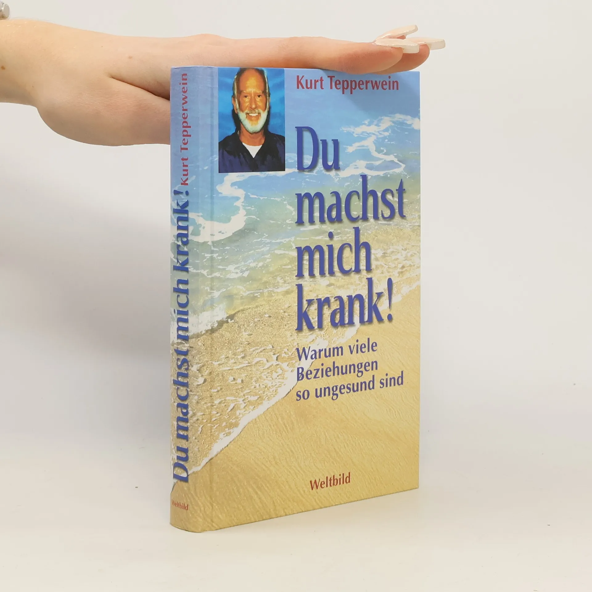 Du machst mich krank! | Buch | Kurt Tepperwein