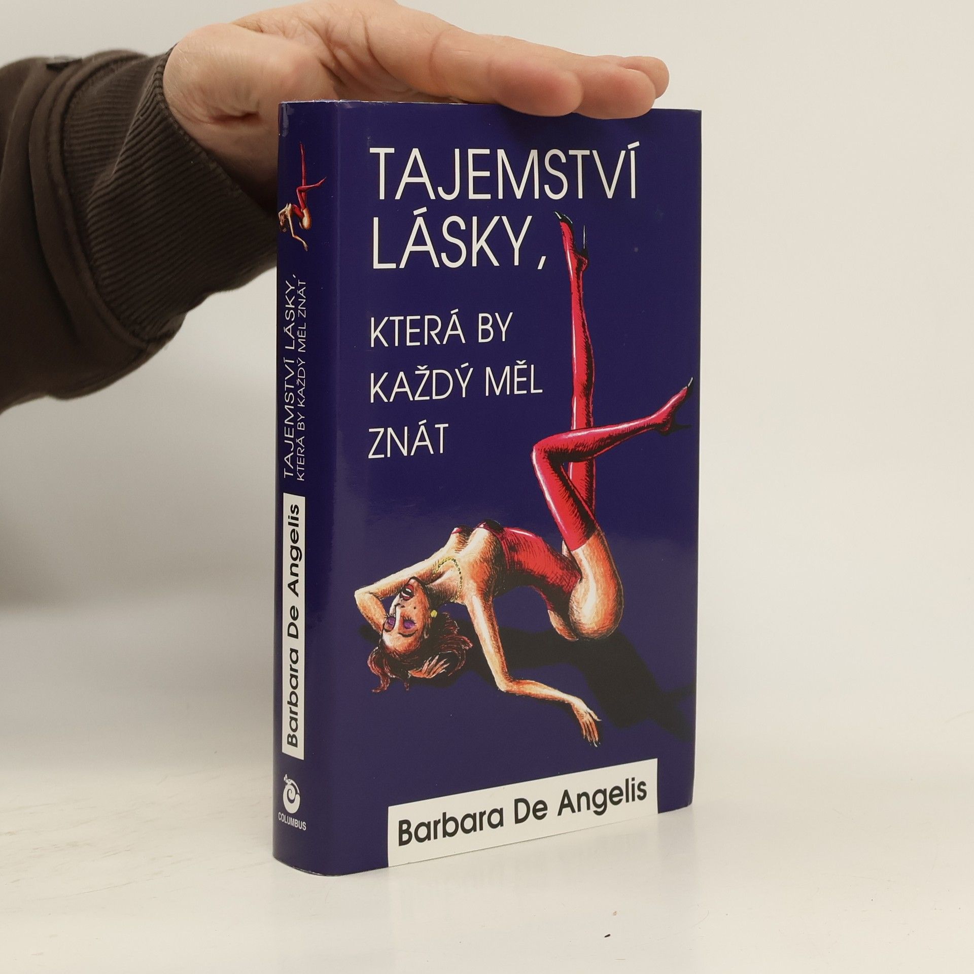 Barbara De Angelis Tajemství lásky, která by každý měl znát