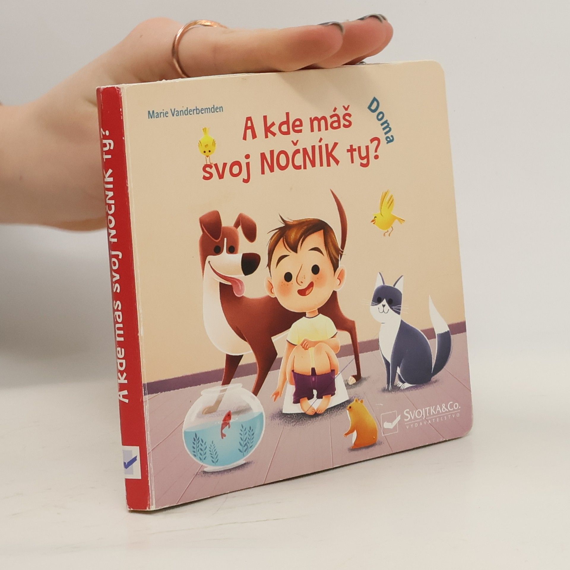 Marie Vanderbemden A kde máš svoj nočník ty? Doma