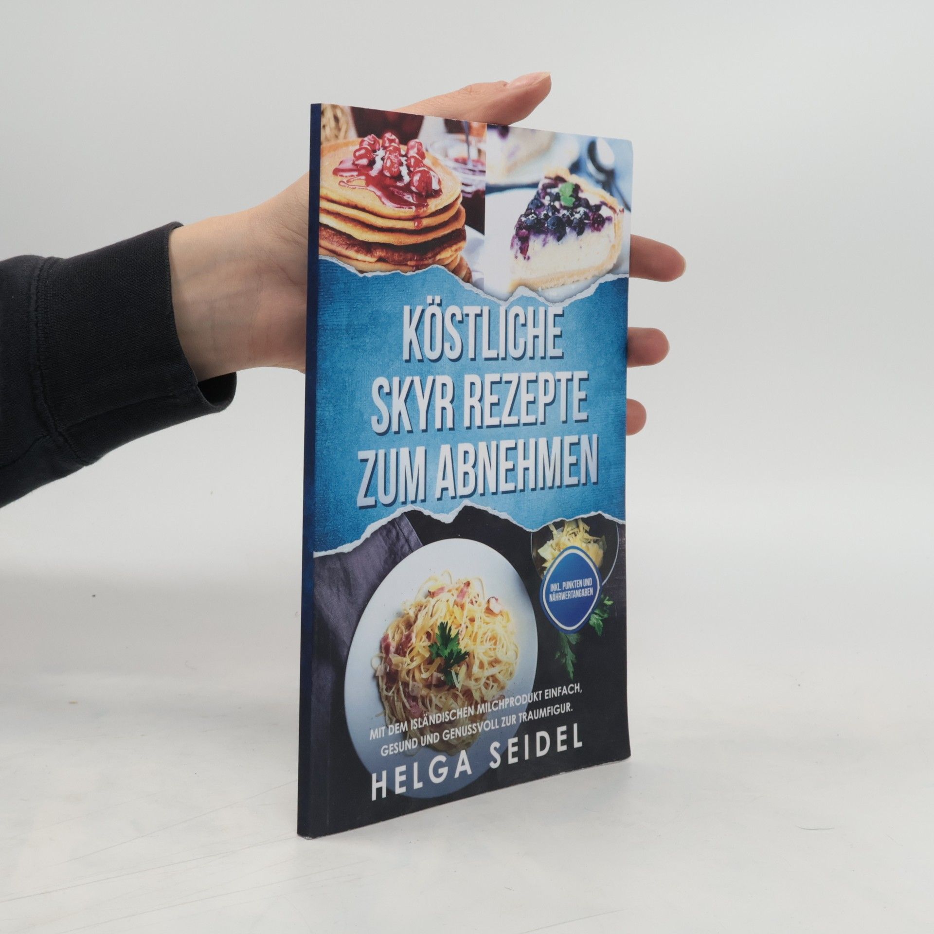 Helga Seidel Köstliche Skyr Rezepte zum Abnehmen