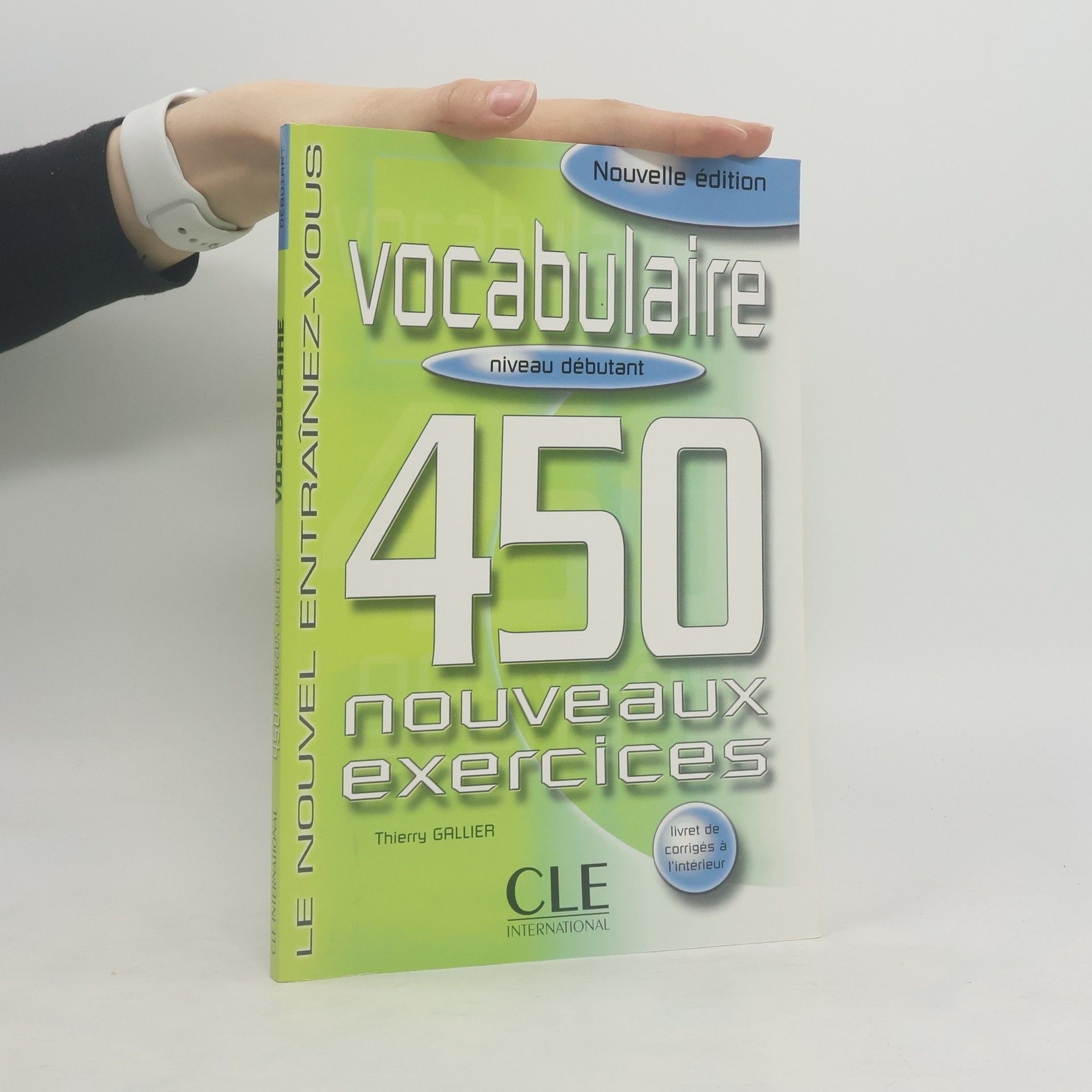 Thierry Gallier Vocabulaire. 450 nouveaux exercices. Niveau débutant