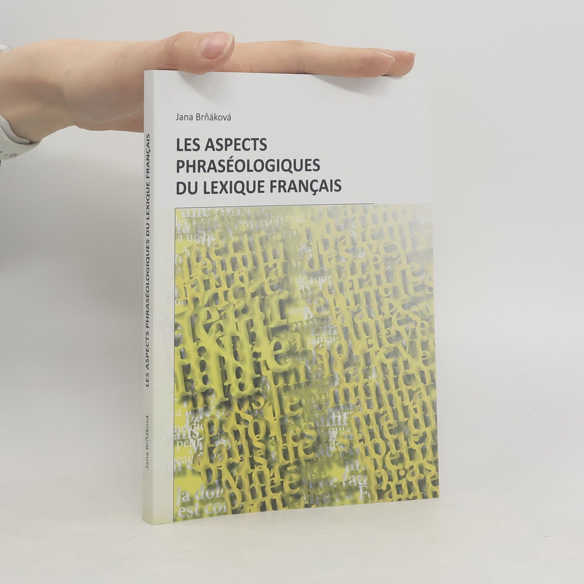 Jana Brnáková Les aspects phraséologiques du lexique français