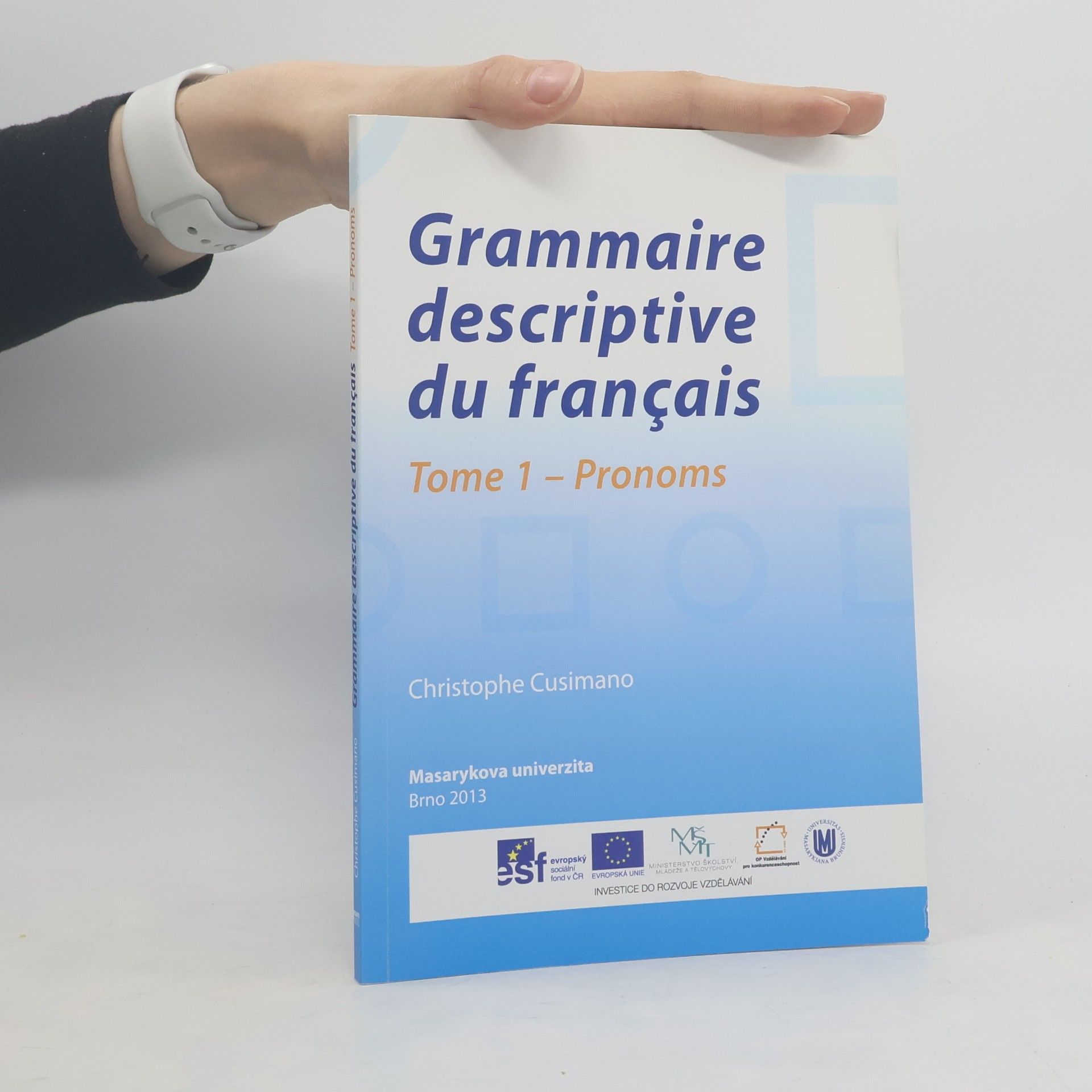 Christophe Cusimano Grammaire descriptive du français. Tome 1 - Pronoms