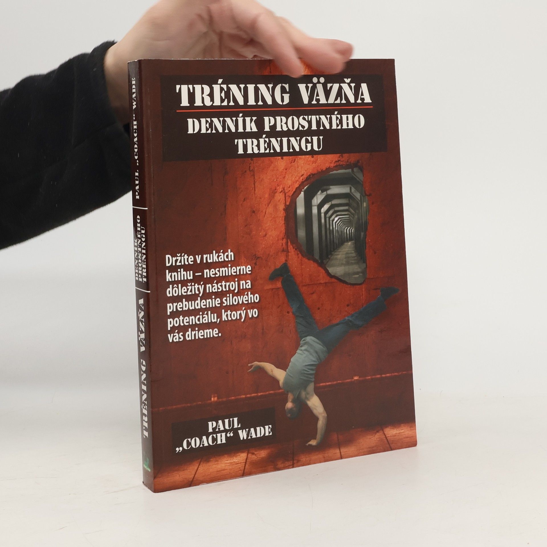 Paul Wade Tréning väzňa.  Denník prostného tréningu