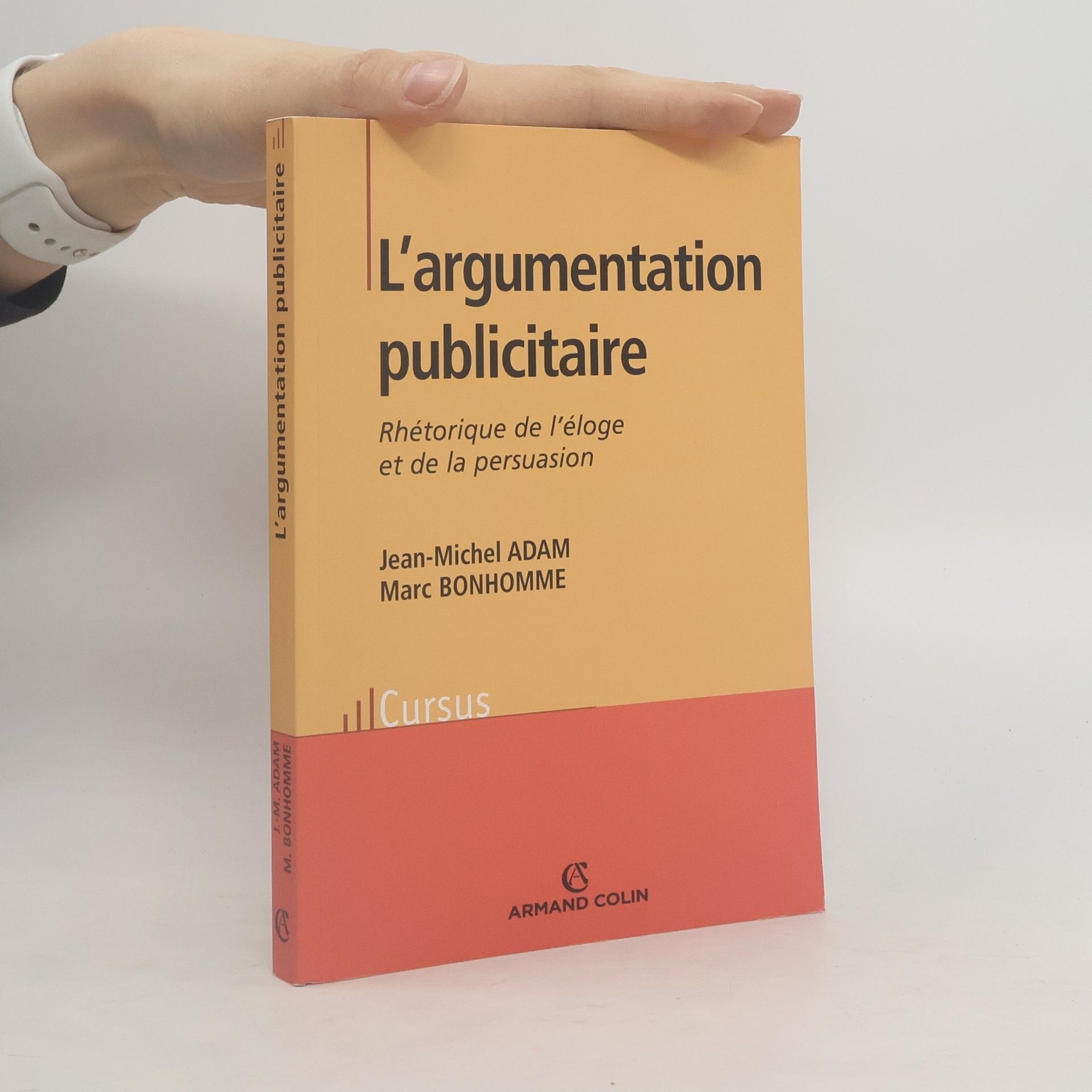 JeanMichel Adam L'argumentation publicitaire : rhétorique de l'éloge et de la persuasion