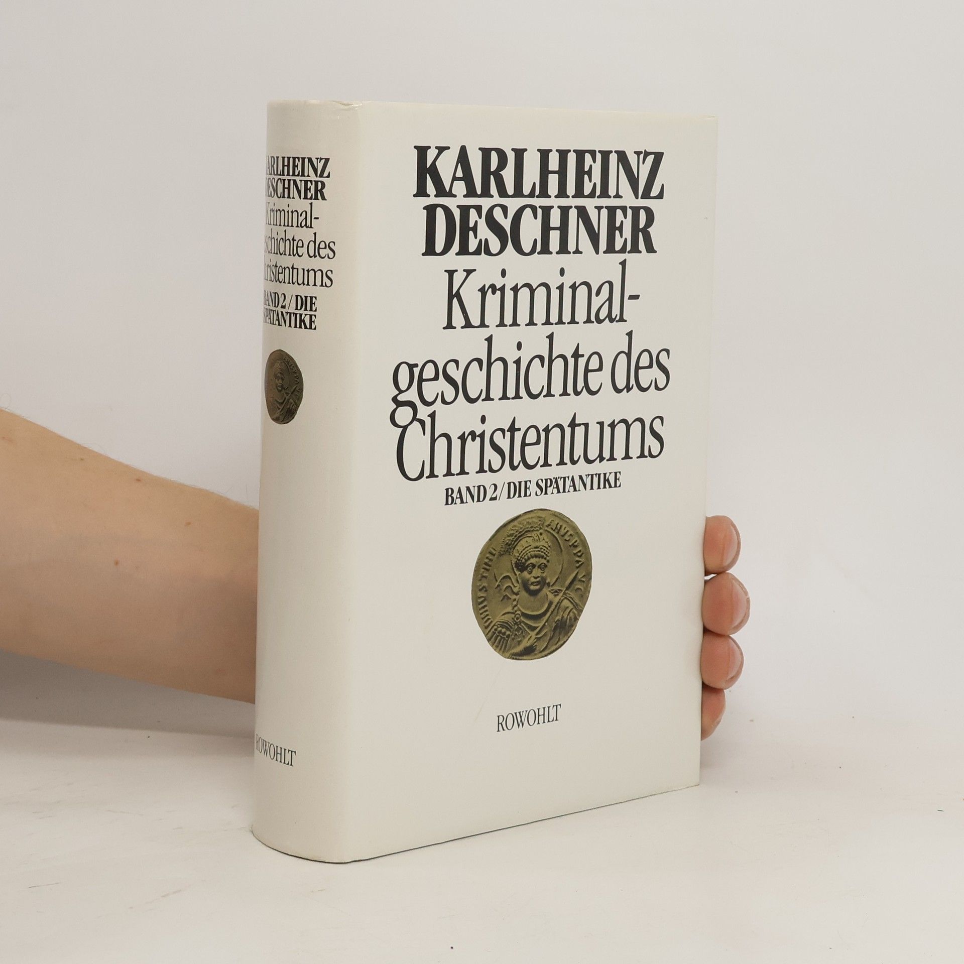 Kriminalgeschichte des Christentums: Band 2 / die Spätantike