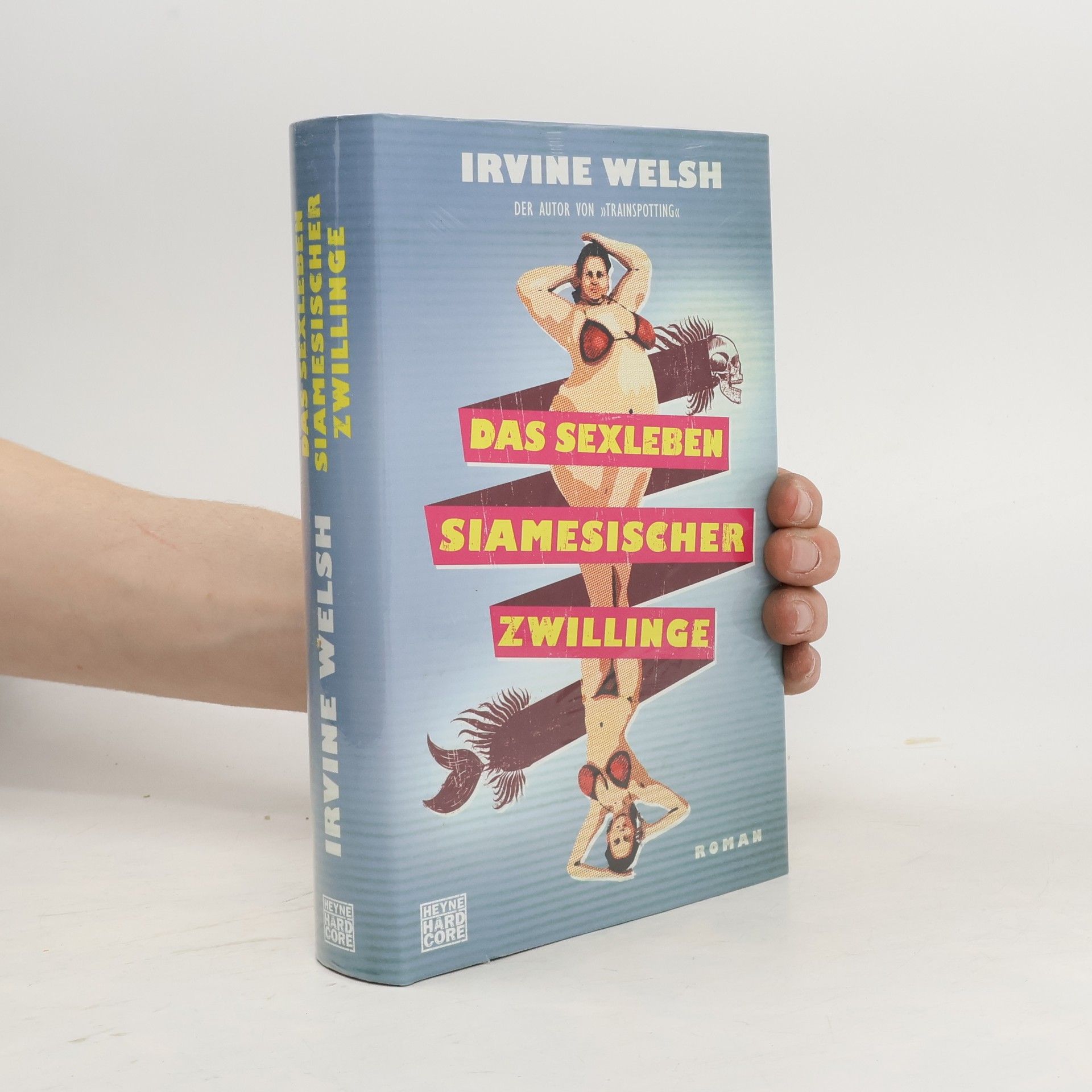 Irvine Welsh Das Sexleben siamesicher Zwillinge