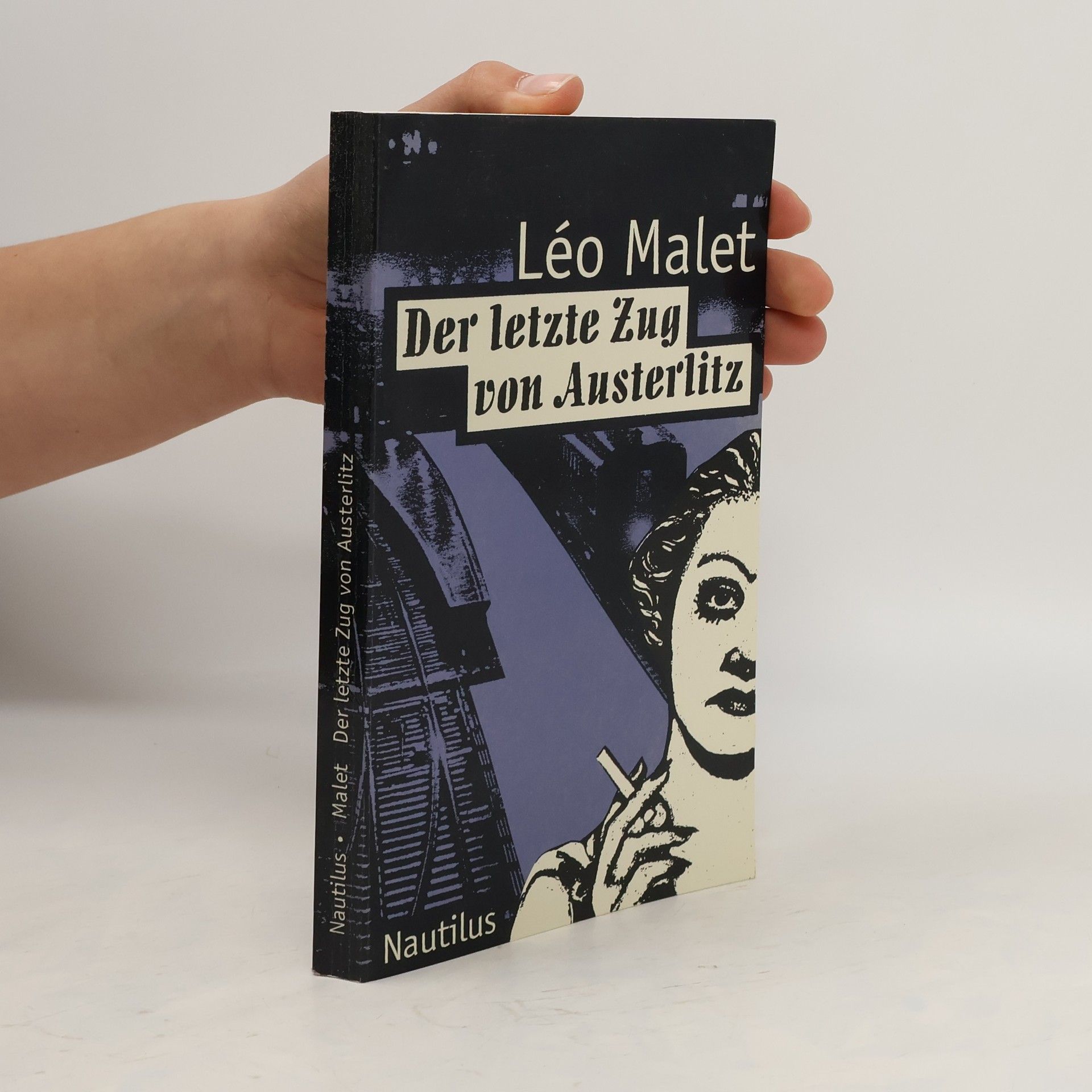 Léo Malet Der letzte Zug von Austerlitz